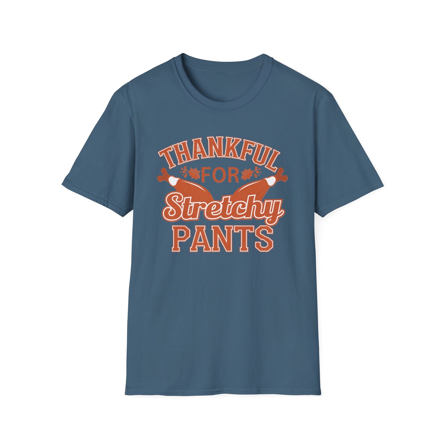 Thankful for Stretchy Pants Unisex Softstyle T-Shirt - Perfect for Thanksgiving & Casual Outings
