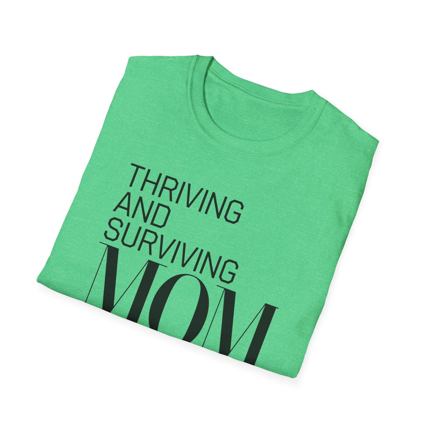 Mom Life Unisex T-Shirt | Thriving and Surviving Tee | Gift for Moms, Mother's Day, Parenting, Casual Wear, Birthday