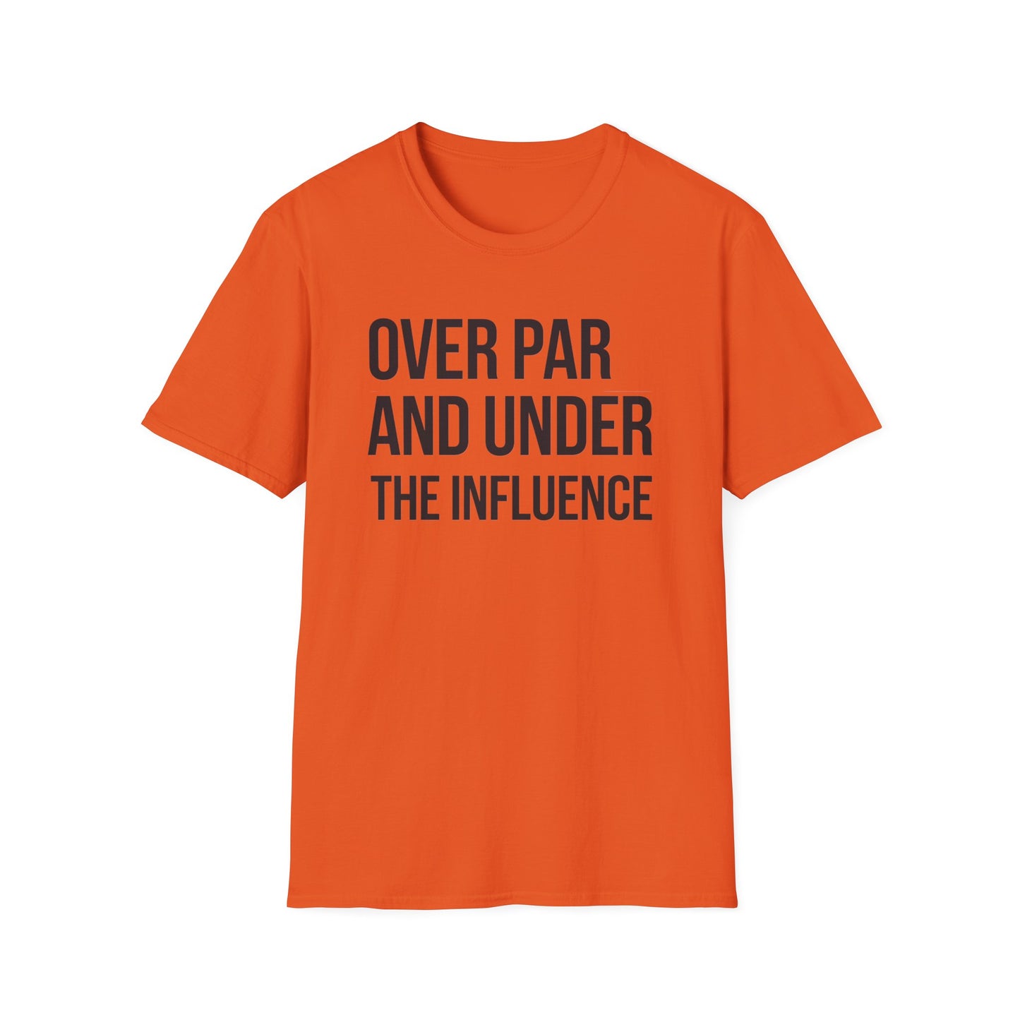 Over Par and Under the Influence Unisex Softstyle T-Shirt - Perfect for Golf Lovers and Party Enthusiasts
