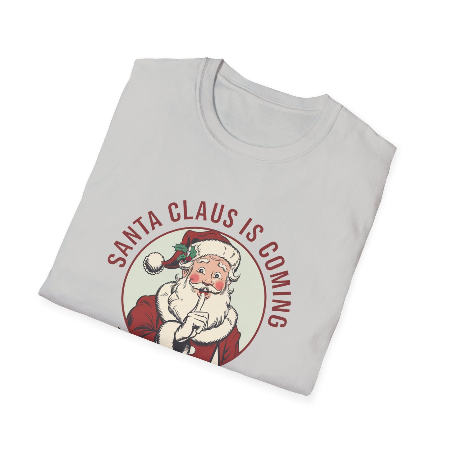 Santa Claus Is Coming Unisex T-Shirt, Funny Christmas Tee, Holiday Gift, Christmas Apparel, That's What She Said Shirt