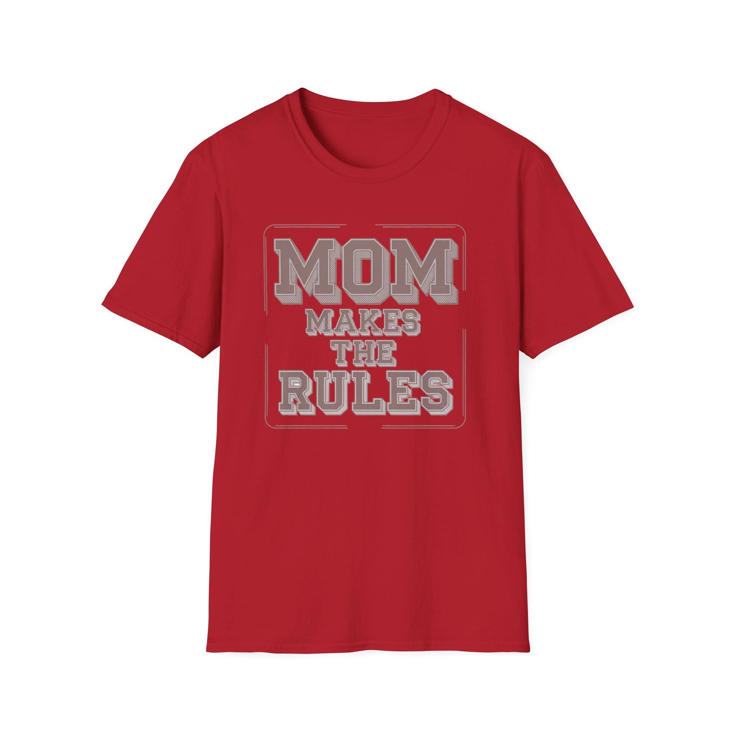 Mom Makes the Rules T-Shirt | Funny Mother's Day Gift, Family Reunion Apparel, Casual Everyday Wear, Unisex Tee, Gift for Mom