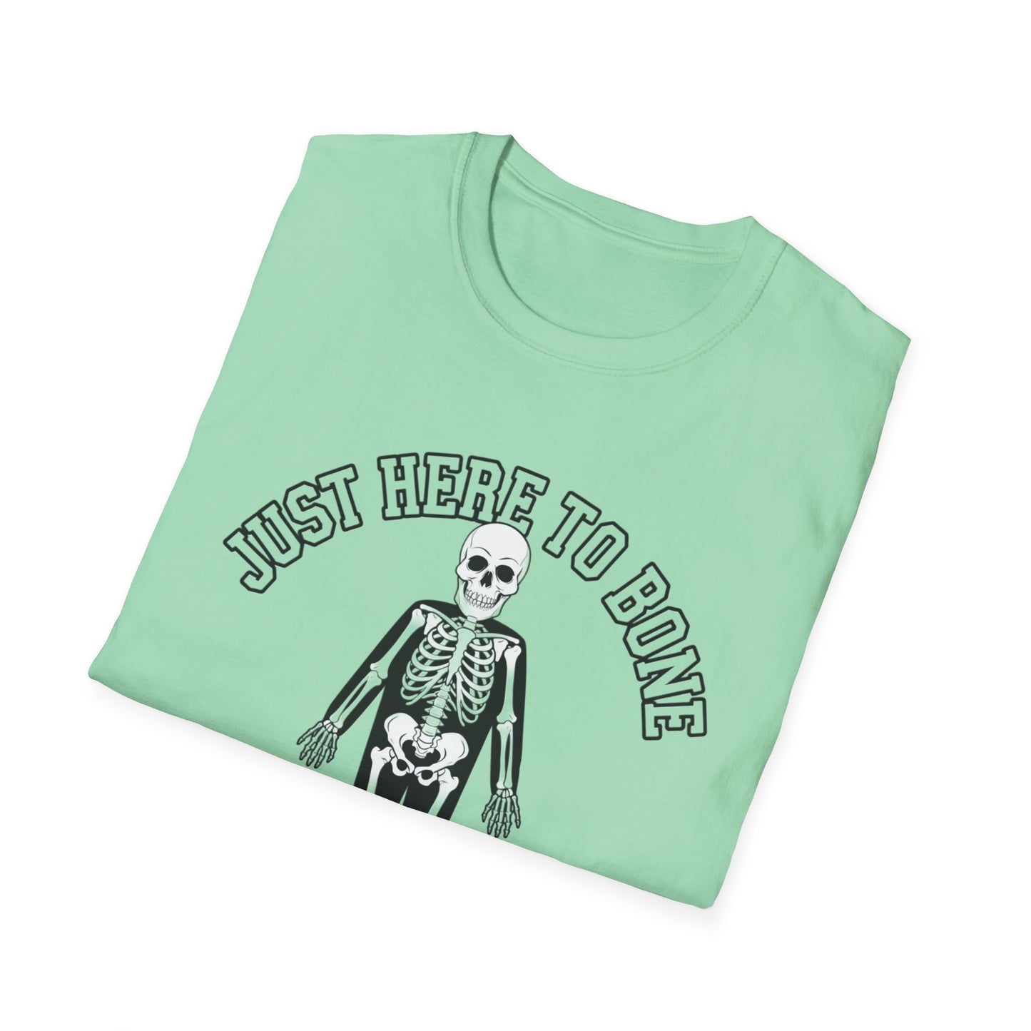 Just Here to Bone T-Shirt | Unisex Skeleton Tee, Halloween Shirt, Funny Graphic Tee, Casual Wear, Gift for Friends