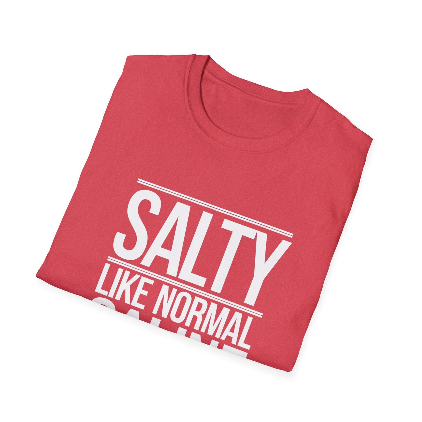 Salty Like Normal Saline Unisex Softstyle T-Shirt