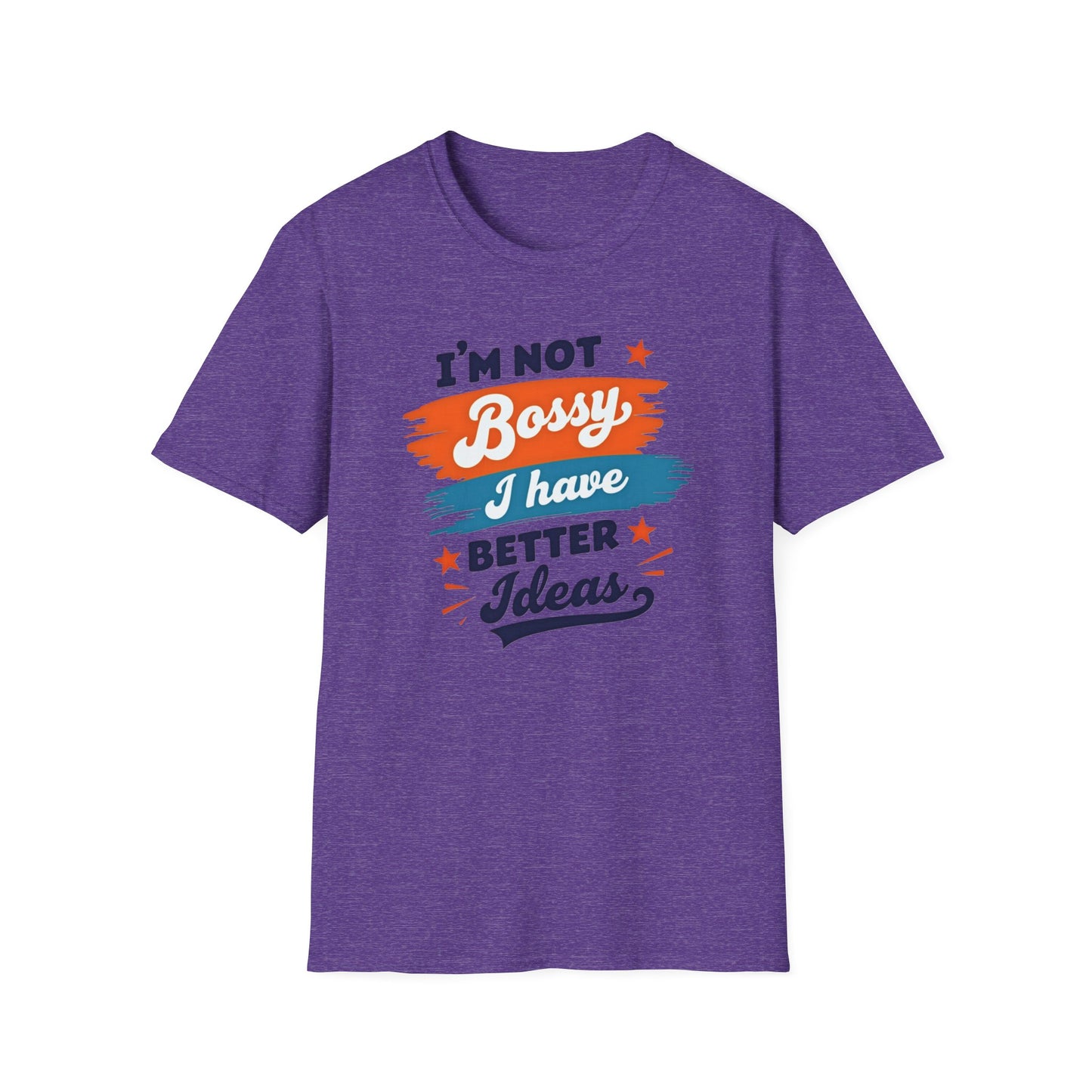 Stylish Unisex T-Shirt - Empowering Quote Design, Casual Wear, Gift for Bossy Friends, Funny Shirt, Everyday Outfit