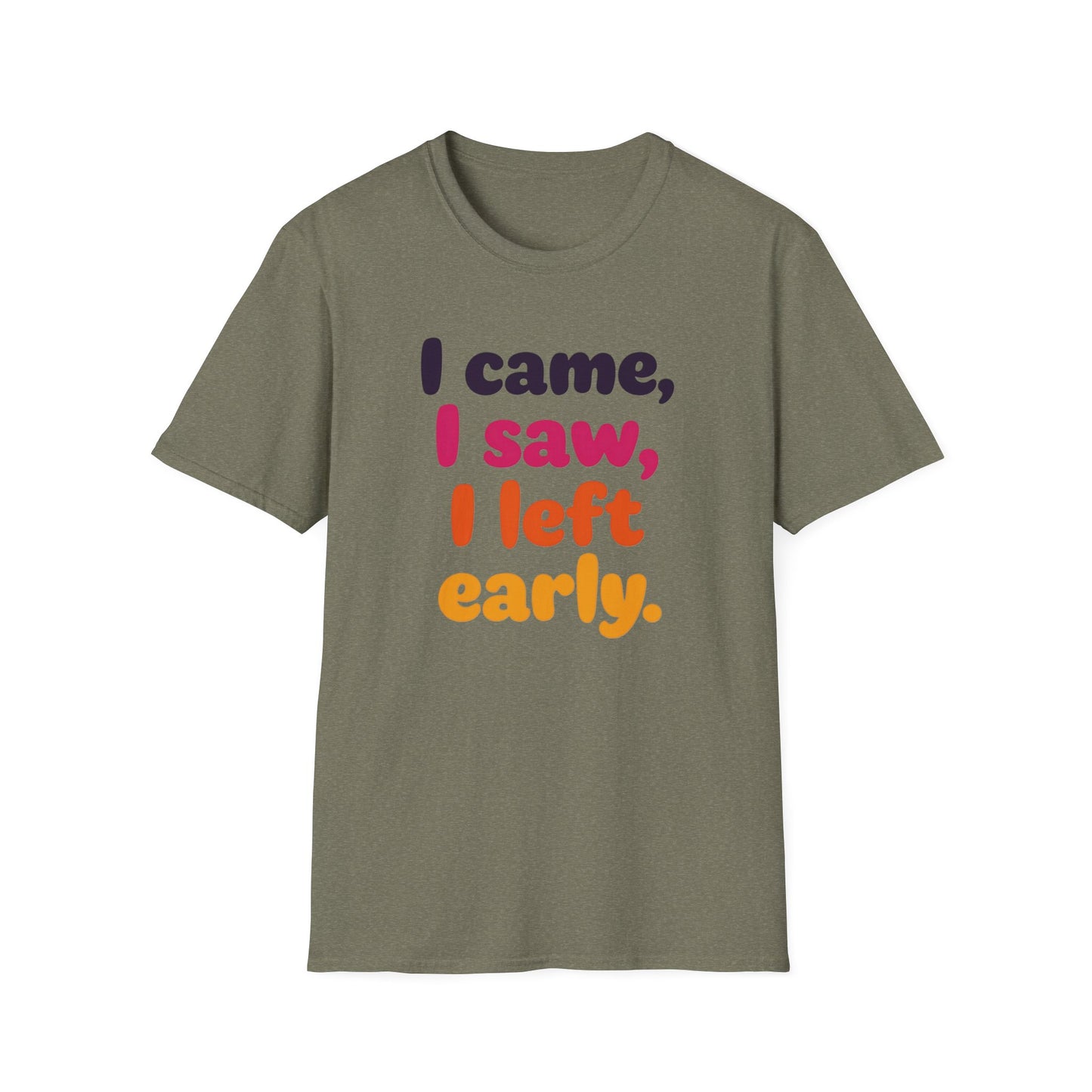 Funny Graphic Tee, I Came I Saw I Left Early Shirt, Casual T-Shirt, Unisex Humor Apparel, Gift for Friends