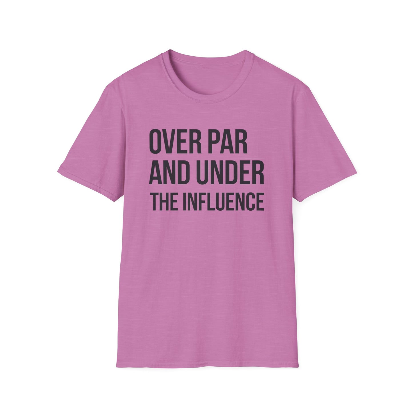 Over Par and Under the Influence Unisex Softstyle T-Shirt - Perfect for Golf Lovers and Party Enthusiasts