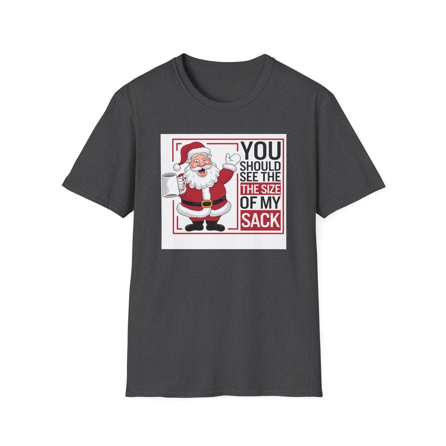 Funny Christmas Unisex T-Shirt, Holiday Gift, Santa Humor Tee, Xmas Party Shirt, Gift for Him/Her, Family Gathering Outfit