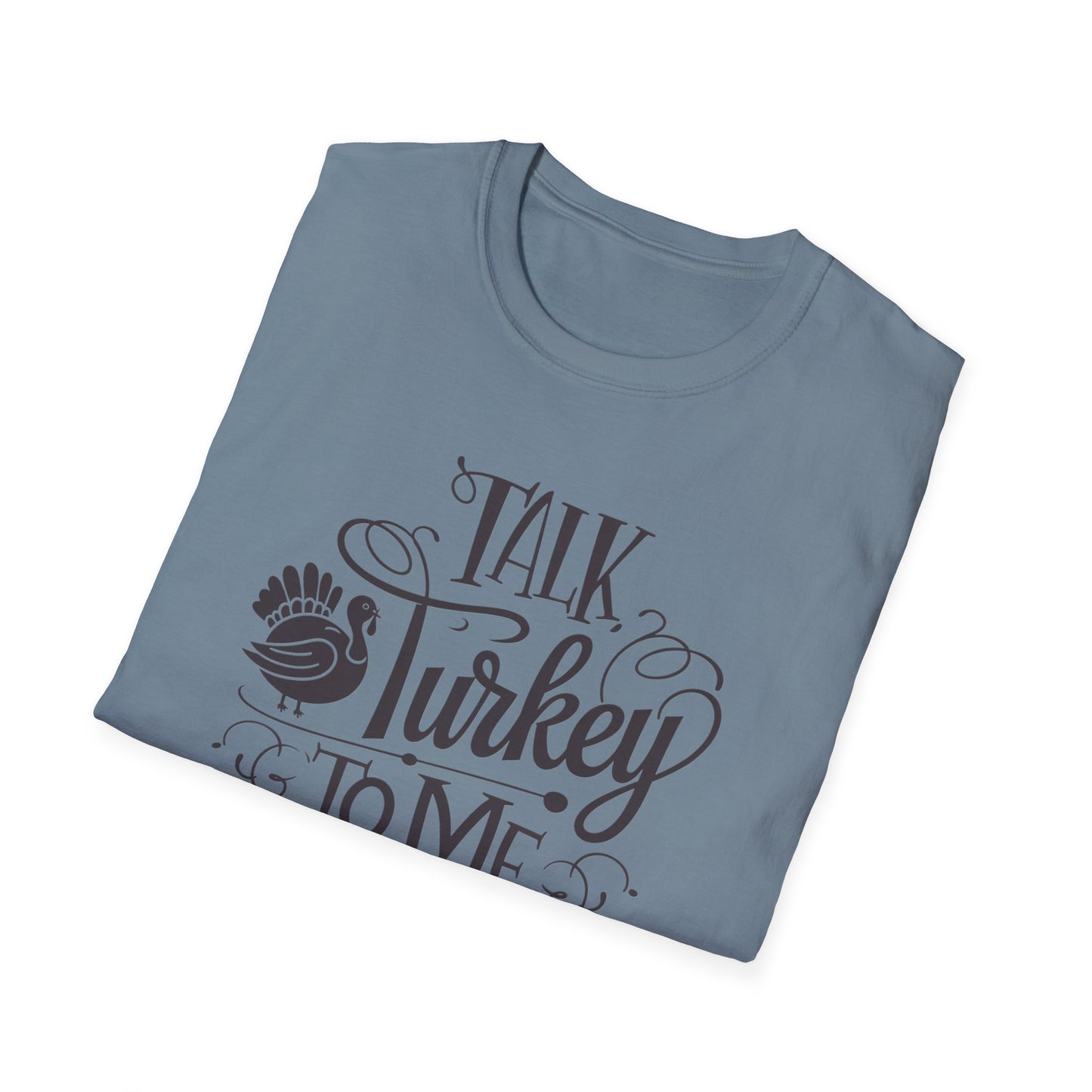 Funny Thanksgiving T-Shirt - Talk Turkey to Me, Holiday Apparel, Thanksgiving Shirt, Gift for Turkey Lovers, Unisex Graphic Tee