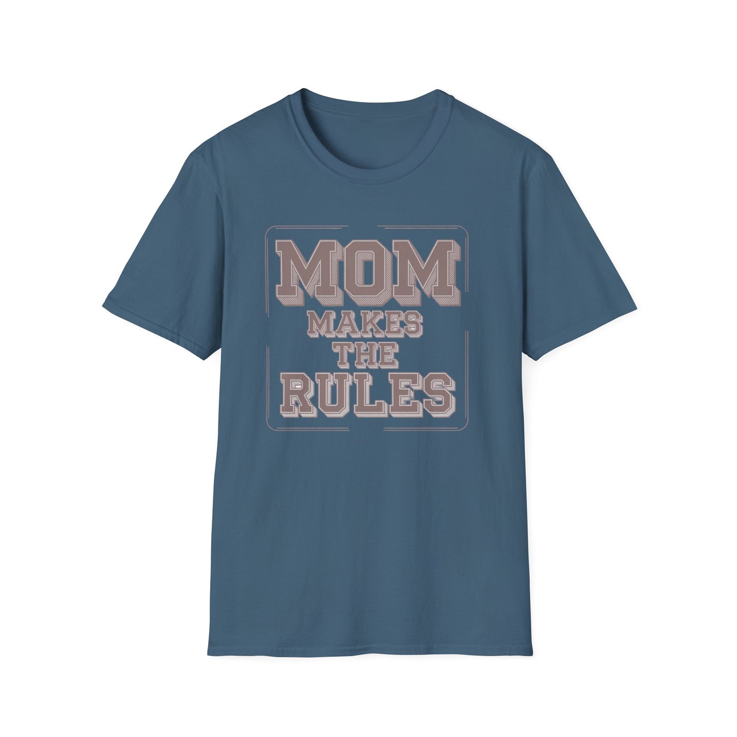 Mom Makes the Rules T-Shirt | Funny Mother's Day Gift, Family Reunion Apparel, Casual Everyday Wear, Unisex Tee, Gift for Mom