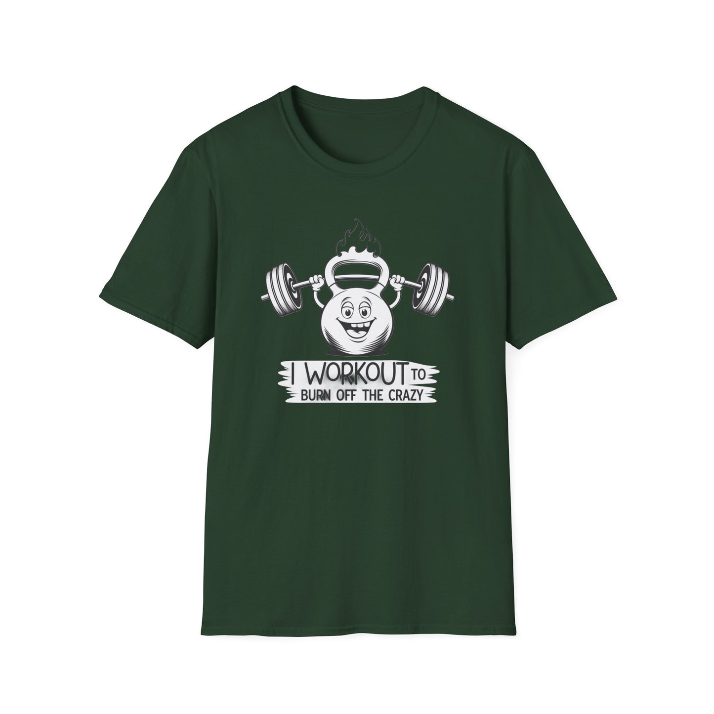 Funny Workout T-Shirt - I Workout to Burn Off the Crazy