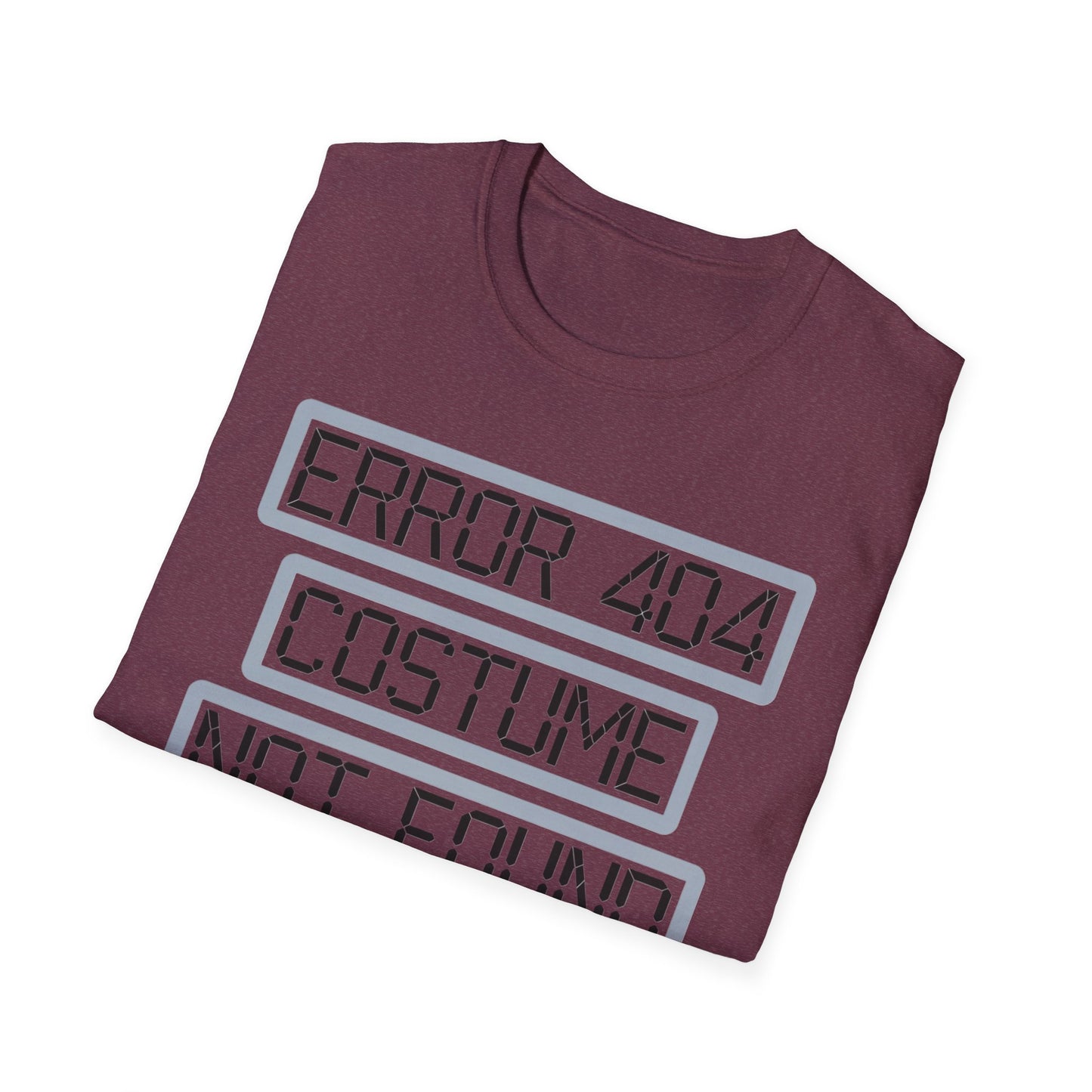 Error 404 Costume Not Found Unisex Softstyle T-Shirt, Funny Casual Tee, Geeky Gift, Halloween Humor, Costume Party Apparel