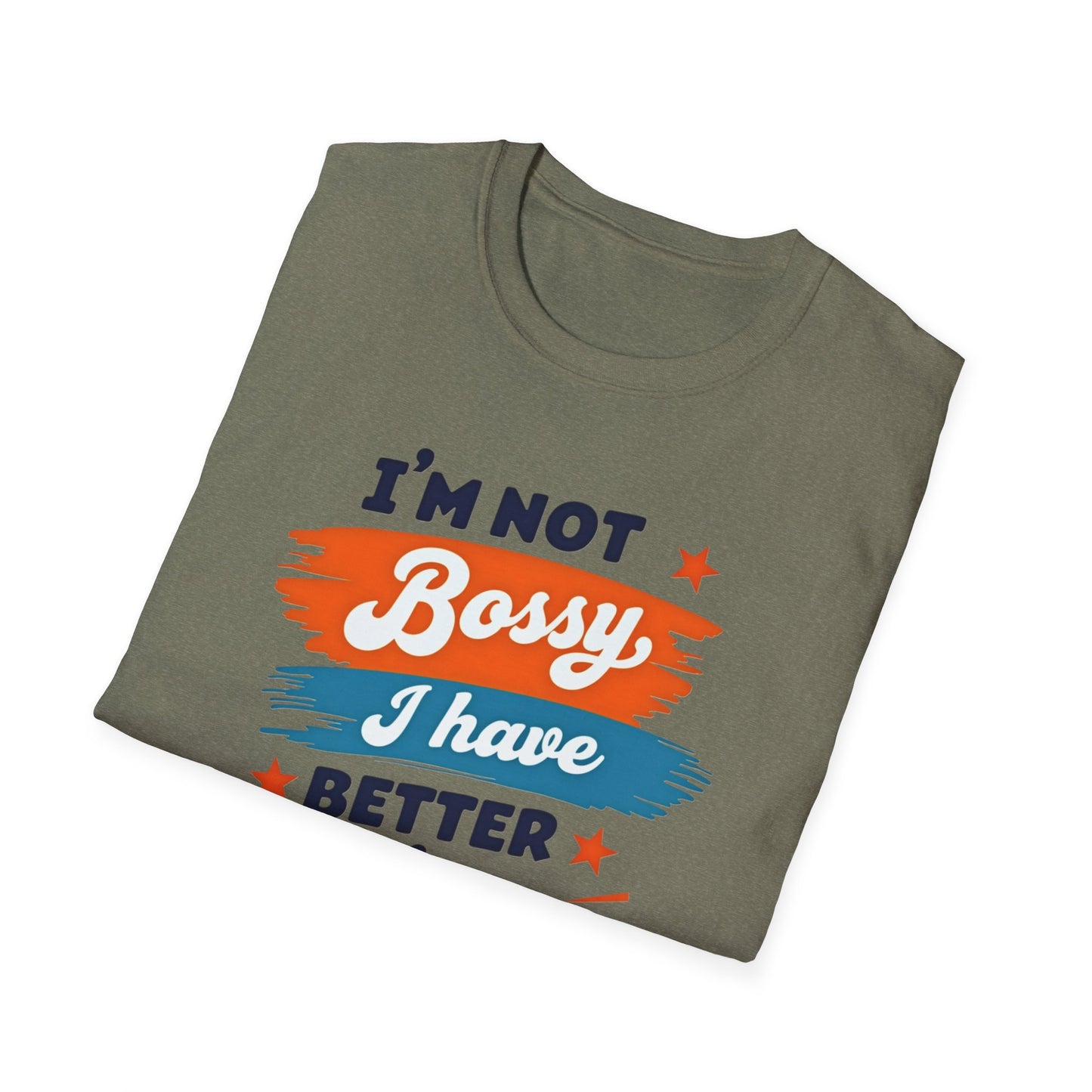 Stylish Unisex T-Shirt - Empowering Quote Design, Casual Wear, Gift for Bossy Friends, Funny Shirt, Everyday Outfit