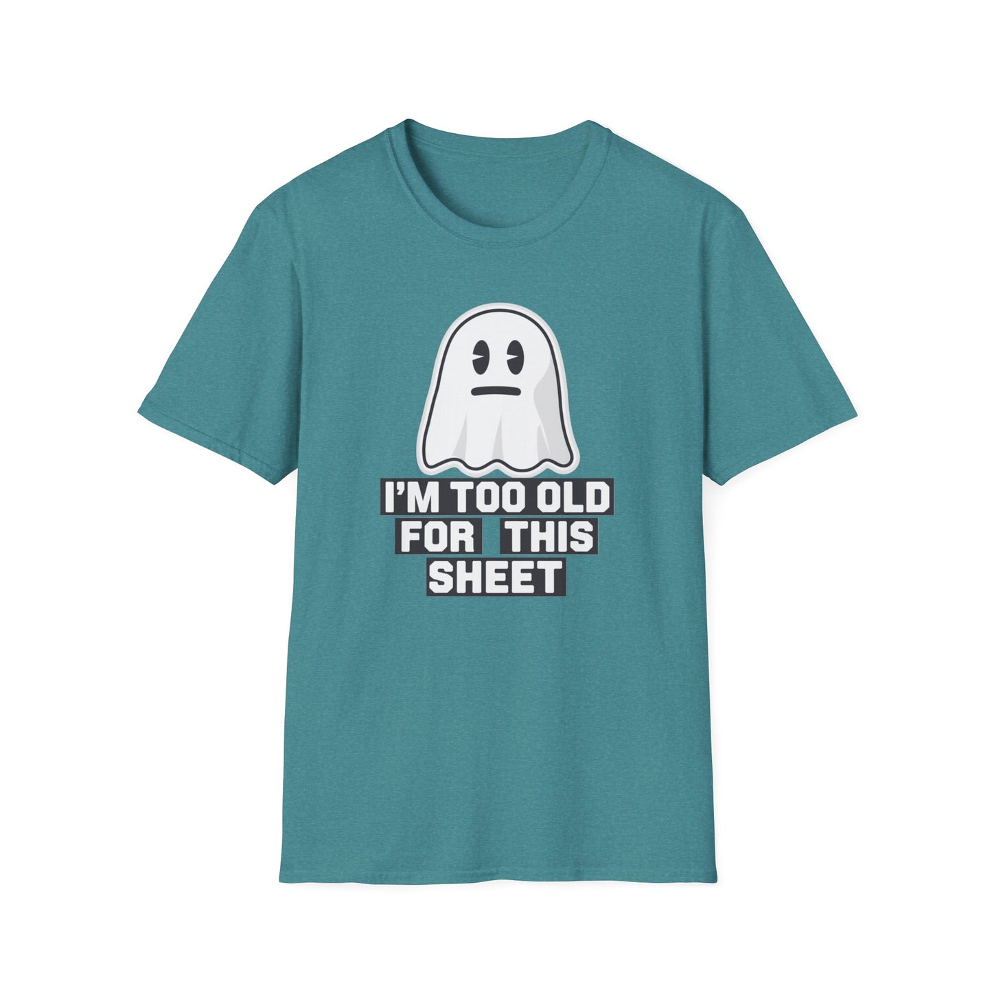 Funny Ghost T-Shirt, I'm Too Old for This Sheet Tee, Unisex Apparel, Halloween Costume, Gift for Adults, Casual Wear