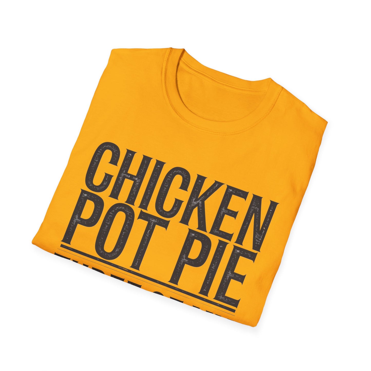 Funny Chicken Pot Pie Unisex Softstyle T-Shirt | Perfect for Food Lovers