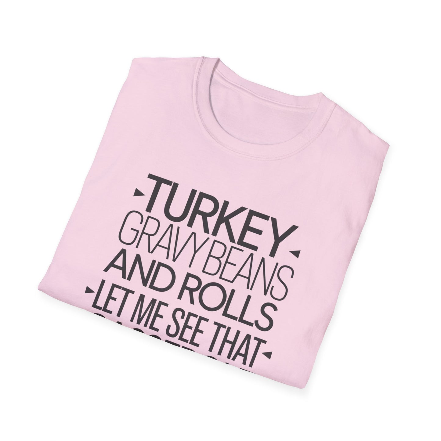 Thanksgiving Humor T-Shirt - "Turkey, Gravy, Beans, and Rolls"