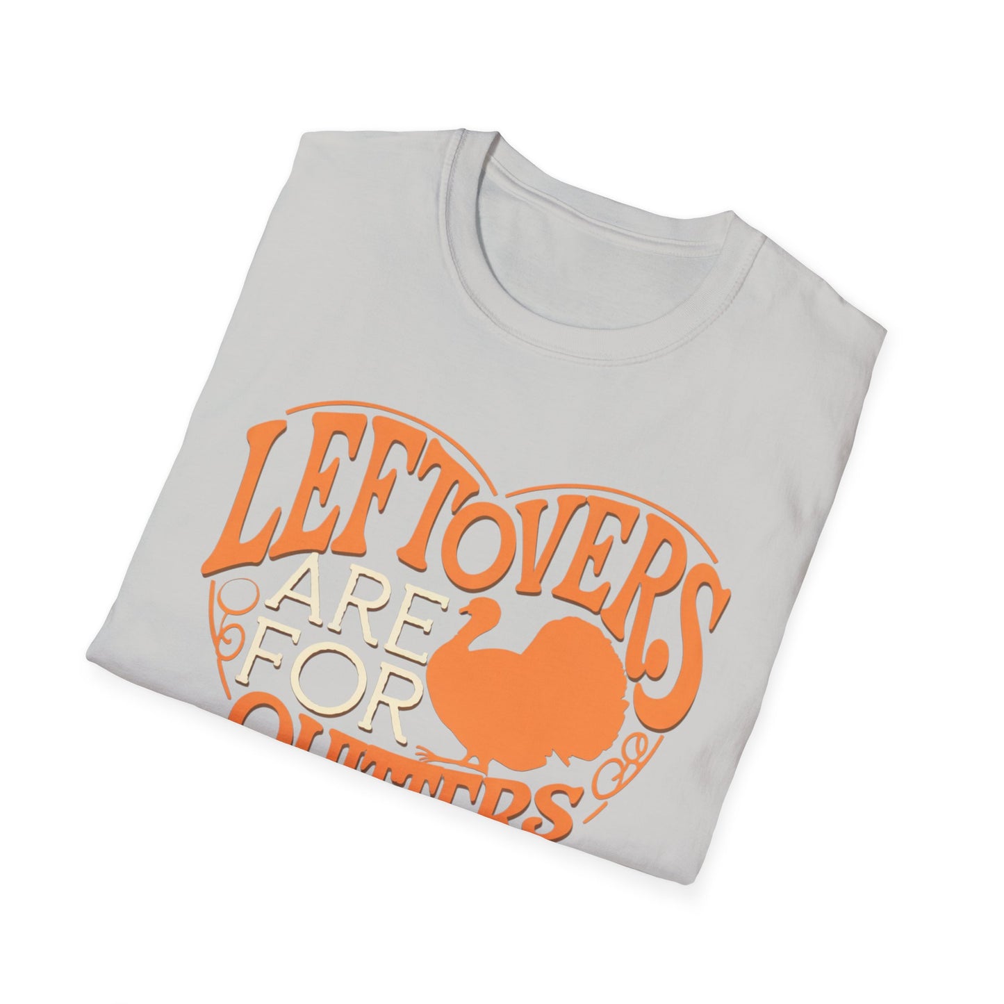 Thanksgiving Leftovers T-Shirt - "Leftovers Are for Quitters" - Unisex Softstyle Tee