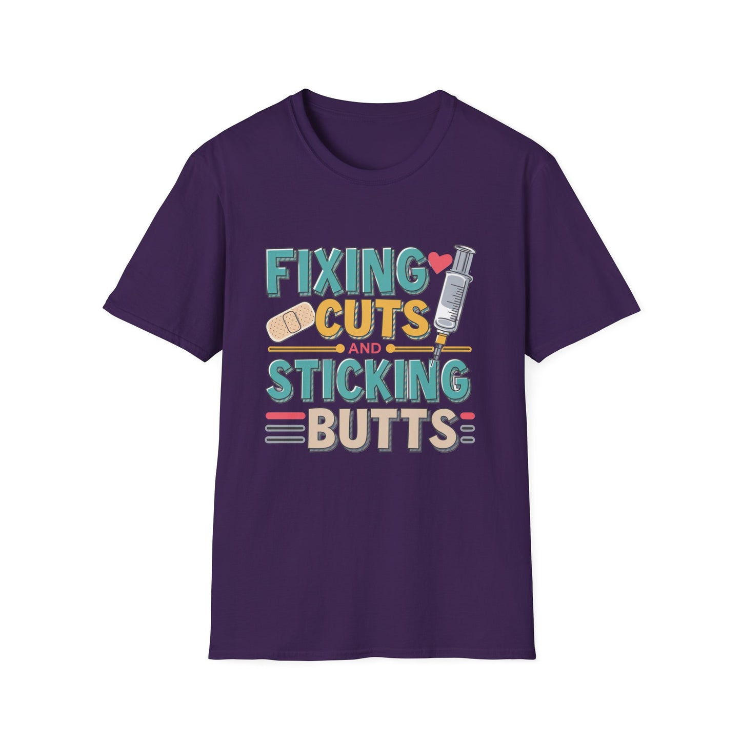 Funny Nurse T-Shirt - Fixing Cuts and Sticking Butts