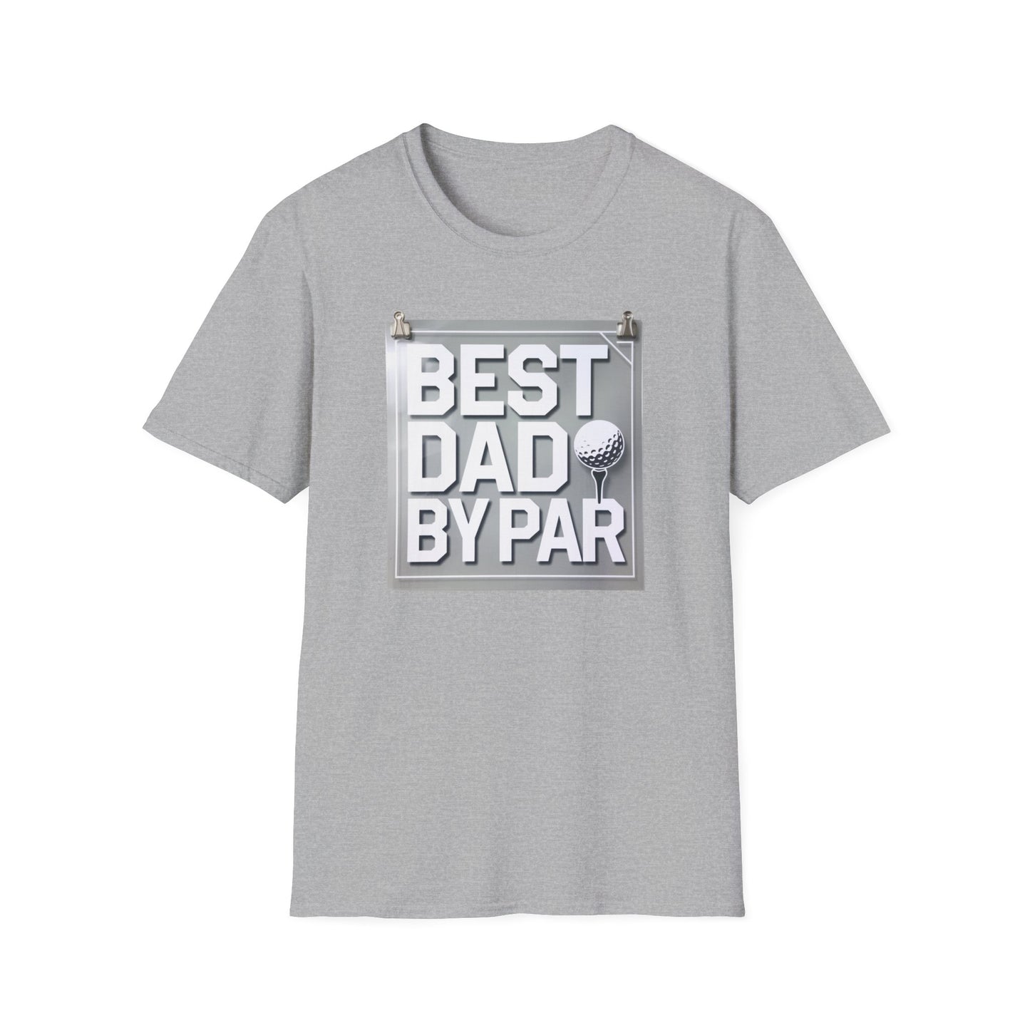 Best Dad by Par Unisex Softstyle T-Shirt - Perfect Father's Day Gift
