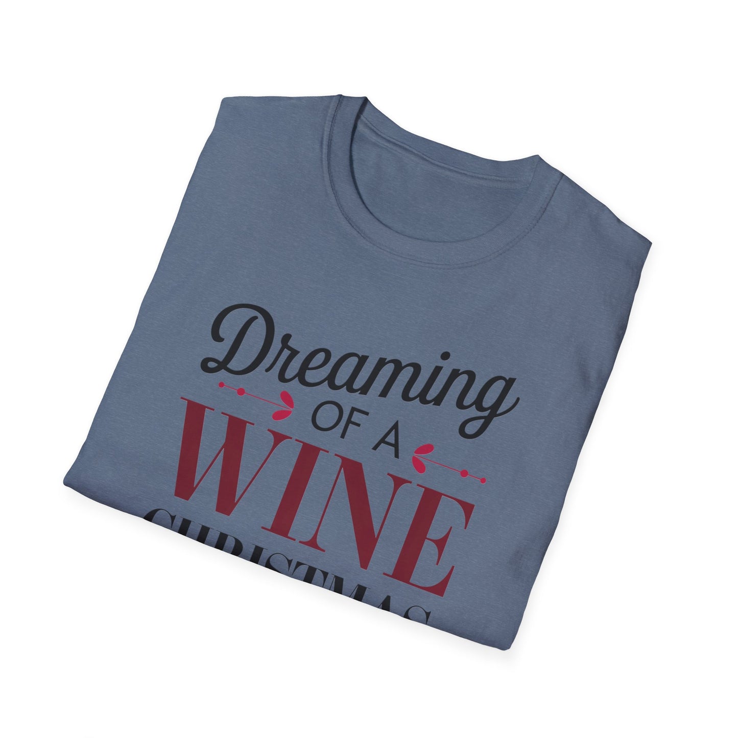 Dreaming of a Wine Christmas Unisex T-Shirt, Casual Gift, Holiday Apparel, Wine Lovers Tee, Christmas Party Shirt