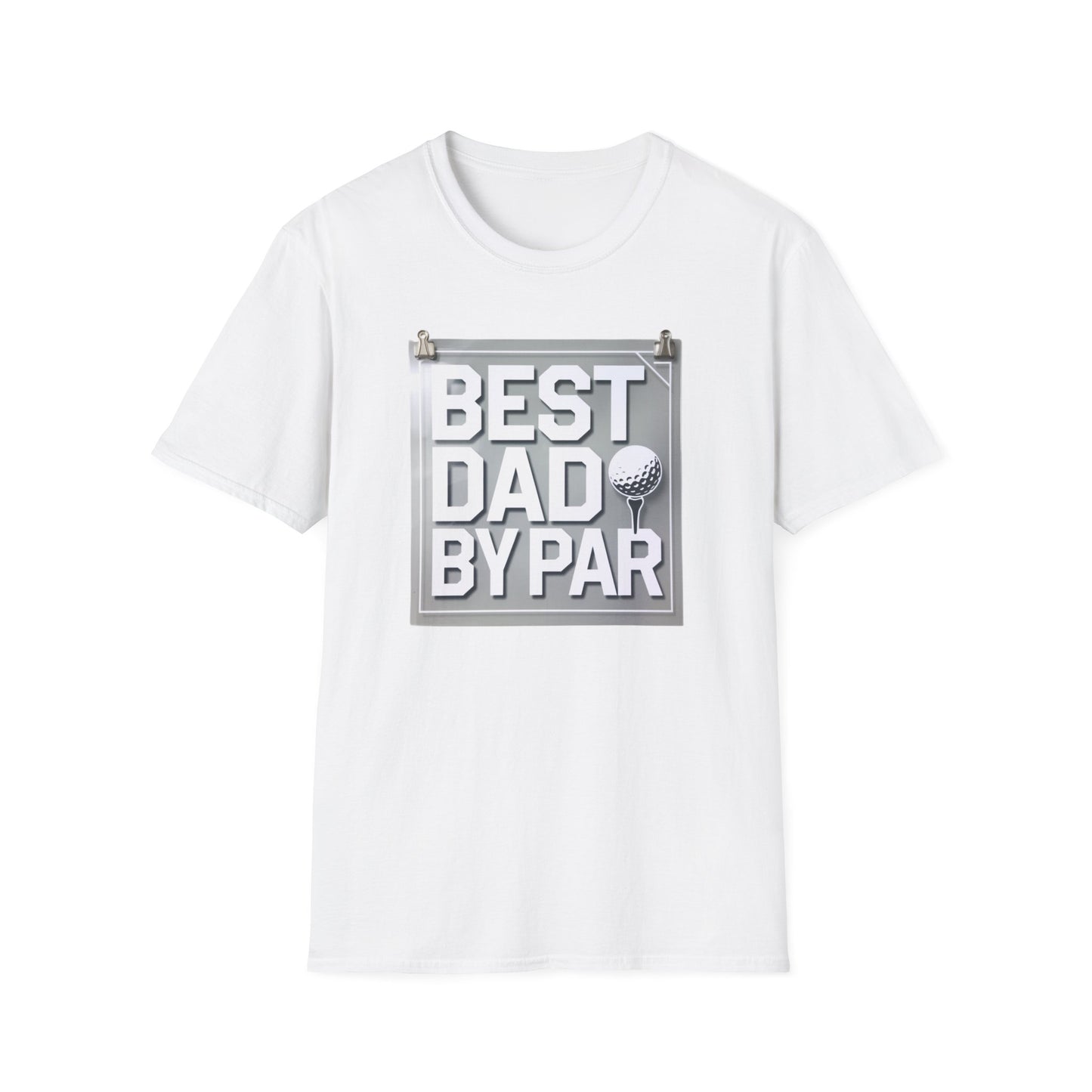 Best Dad by Par Unisex Softstyle T-Shirt - Perfect Father's Day Gift