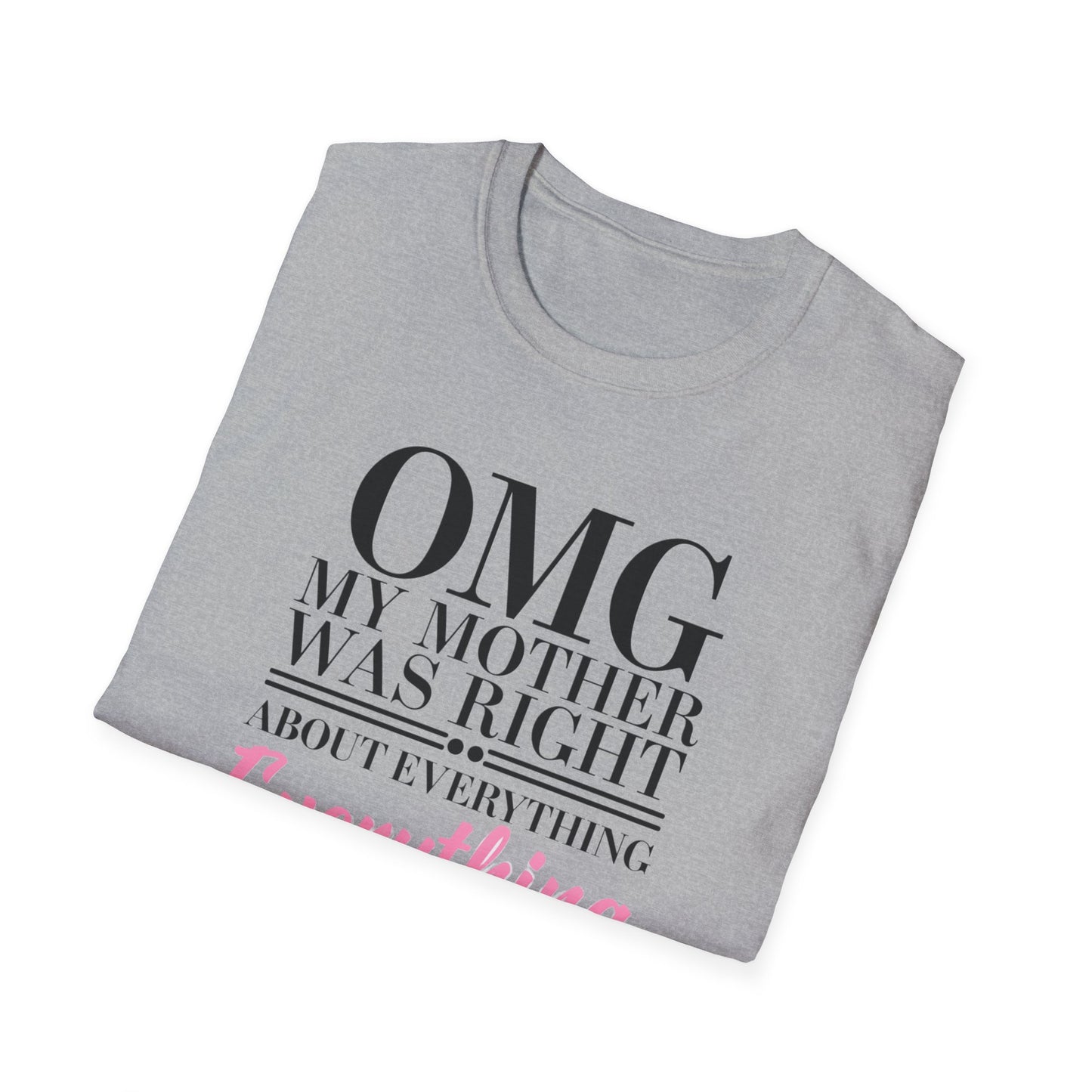 Funny Mother’s Day Unisex T-Shirt, Gift for Mom, Birthday Gift, Casual Wear, Lightweight Tee