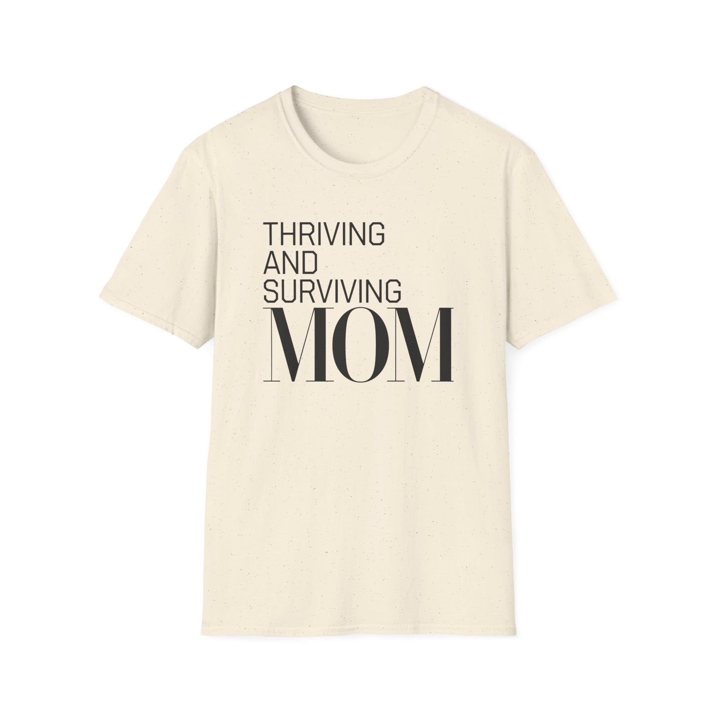Mom Life Unisex T-Shirt | Thriving and Surviving Tee | Gift for Moms, Mother's Day, Parenting, Casual Wear, Birthday