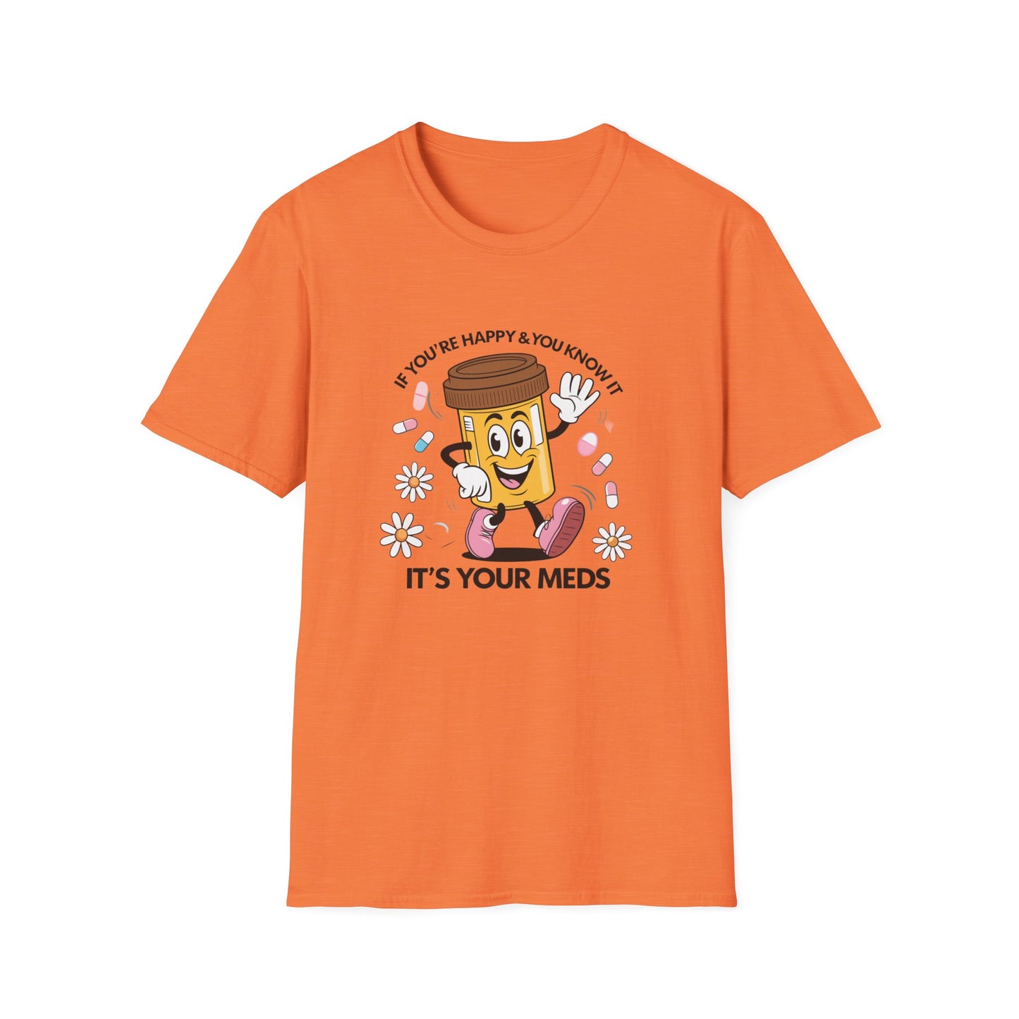 Funny Medication T-Shirt for Healthcare Workers - "It's Your Meds"
