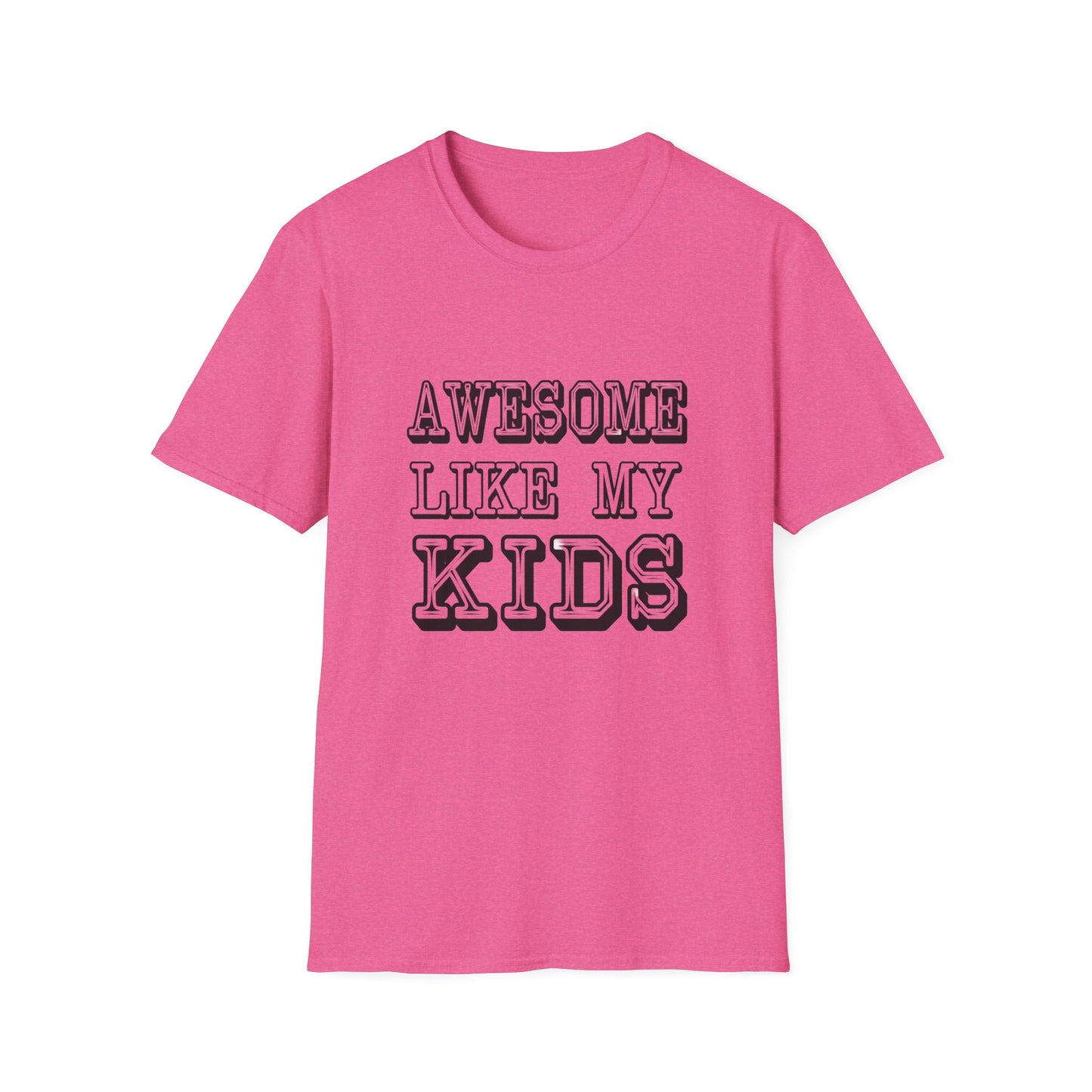 Awesome Like My Kids Unisex T-Shirt - Perfect Gift for Proud Parents