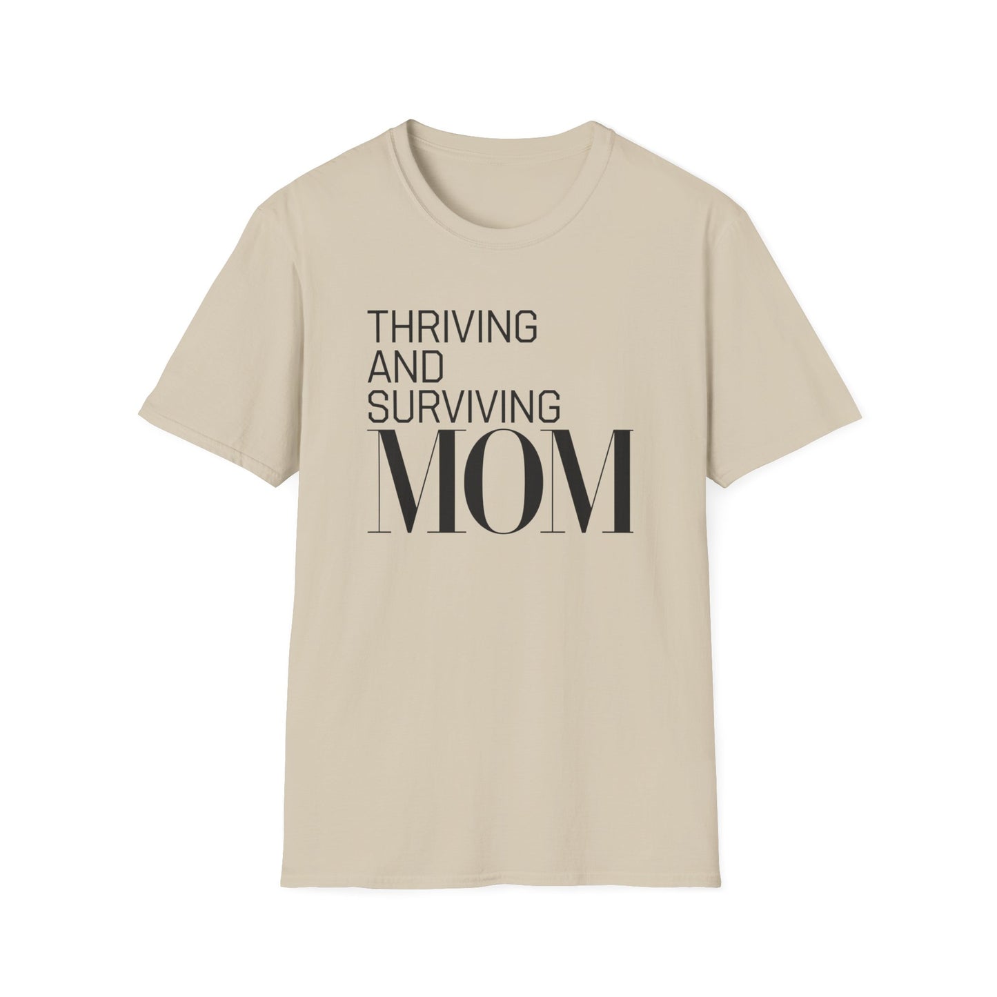 Mom Life Unisex T-Shirt | Thriving and Surviving Tee | Gift for Moms, Mother's Day, Parenting, Casual Wear, Birthday