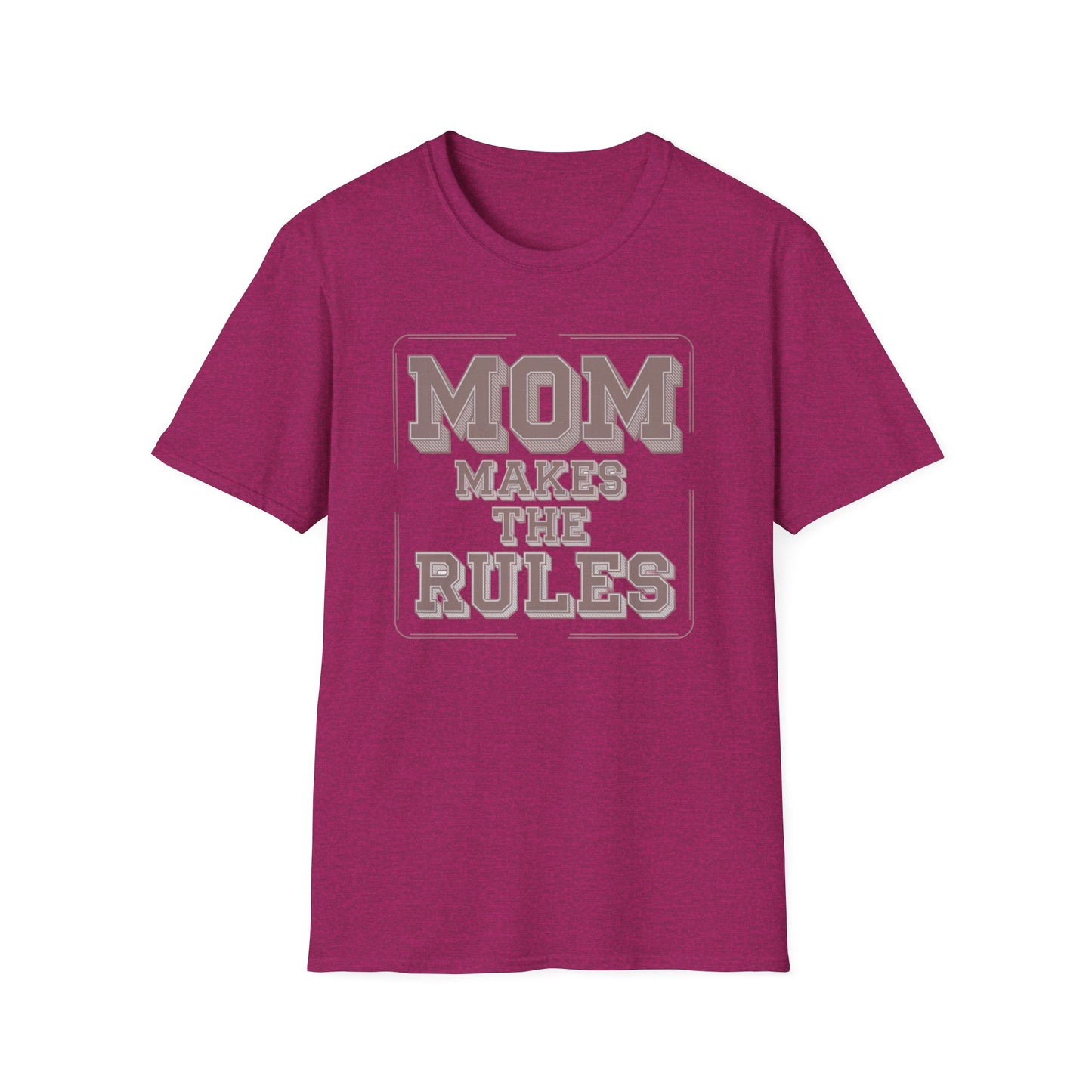Mom Makes the Rules T-Shirt | Funny Mother's Day Gift, Family Reunion Apparel, Casual Everyday Wear, Unisex Tee, Gift for Mom