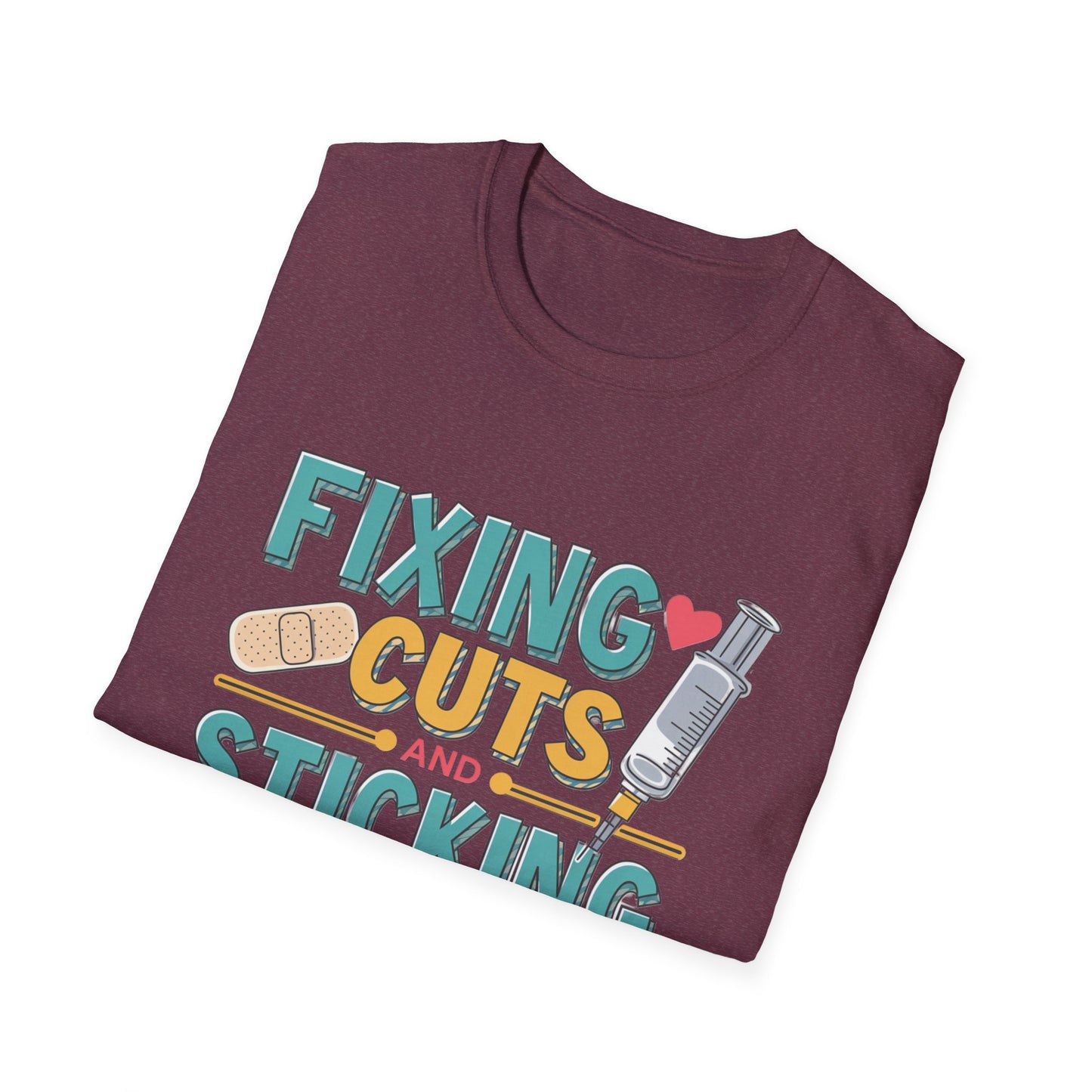 Funny Nurse T-Shirt - Fixing Cuts and Sticking Butts
