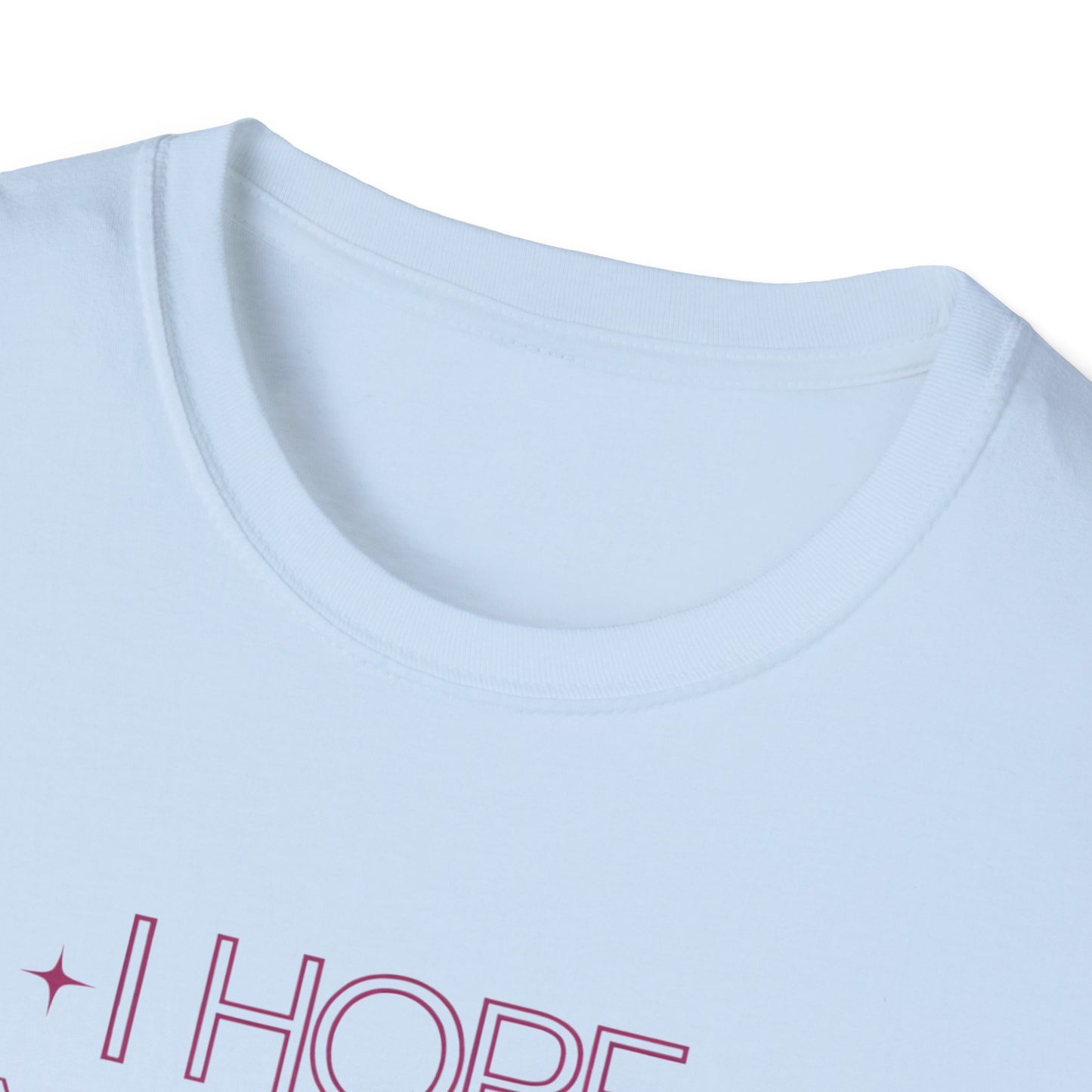 Funny Unisex Softstyle T-Shirt - "I Hope Your Day is as Nice as My Butt"