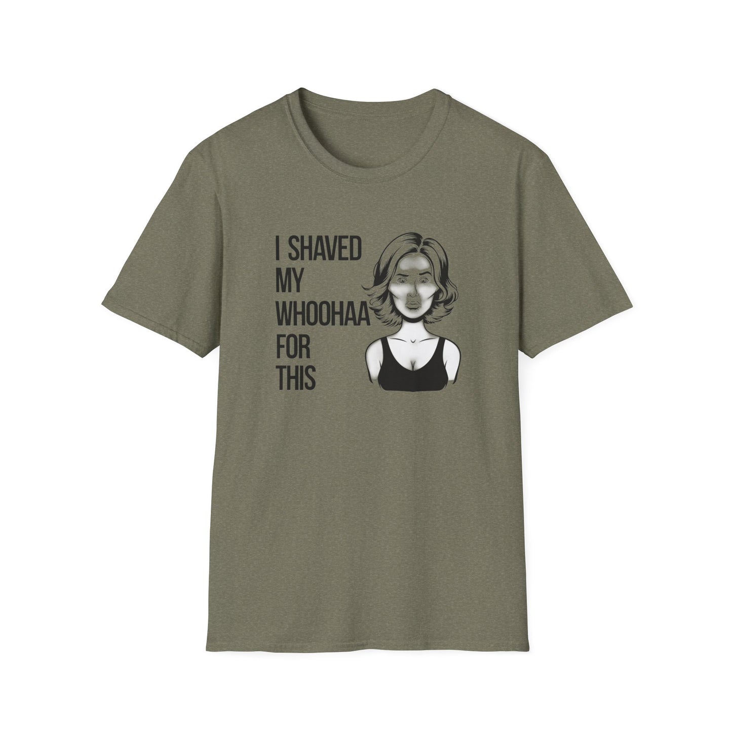 Funny Unisex Softstyle T-Shirt - "I Shaved My Whoohaa for This"