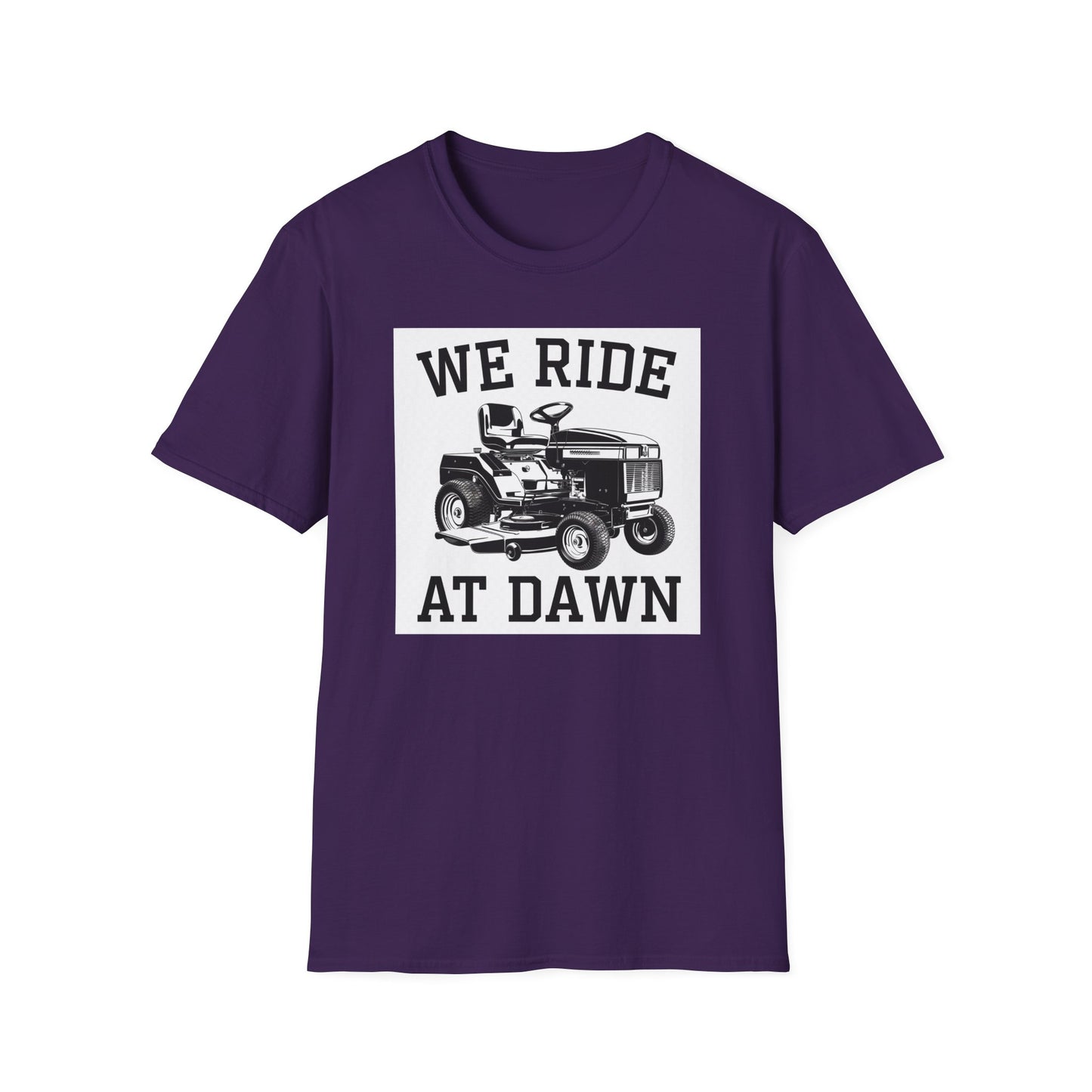 We Ride at Dawn Unisex Softstyle T-Shirt - Perfect for Lawn Care Enthusiasts