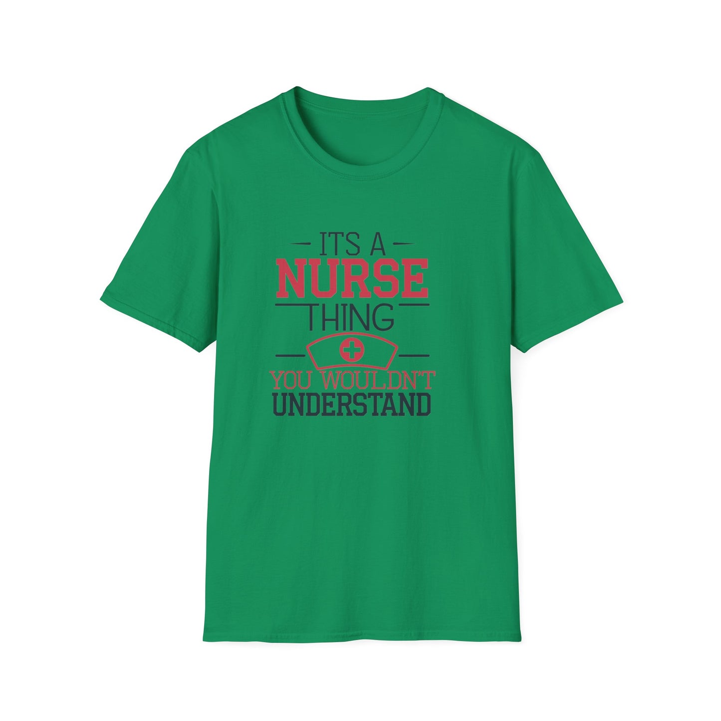 Funny Nurse T-Shirt - It's a Nurse Thing You Wouldn't Understand | Unisex Softstyle Tee