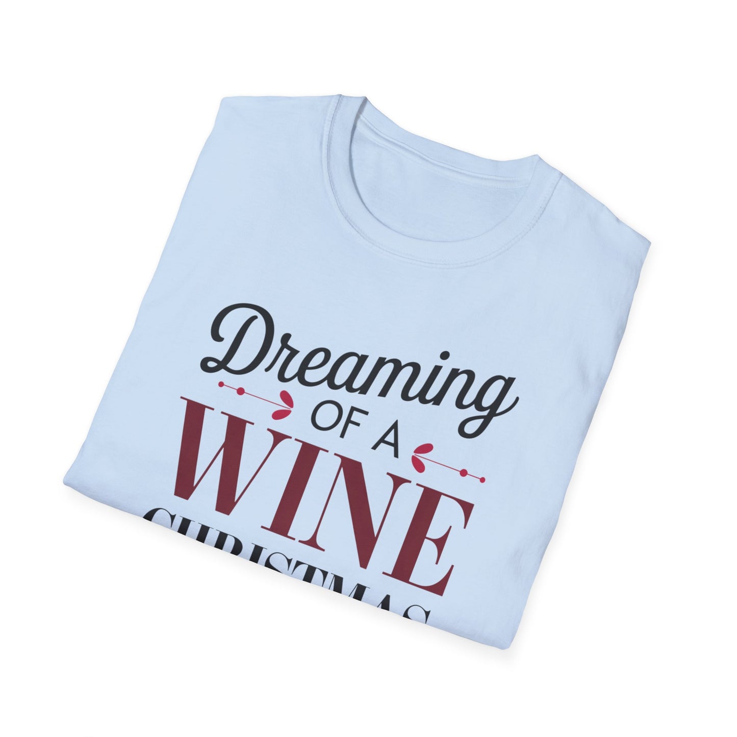 Dreaming of a Wine Christmas Unisex T-Shirt, Casual Gift, Holiday Apparel, Wine Lovers Tee, Christmas Party Shirt