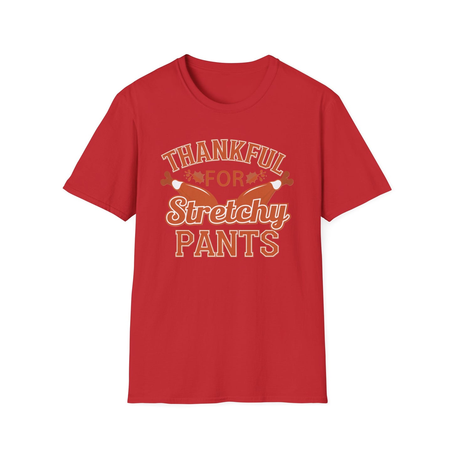 Thankful for Stretchy Pants Unisex Softstyle T-Shirt - Perfect for Thanksgiving & Casual Outings