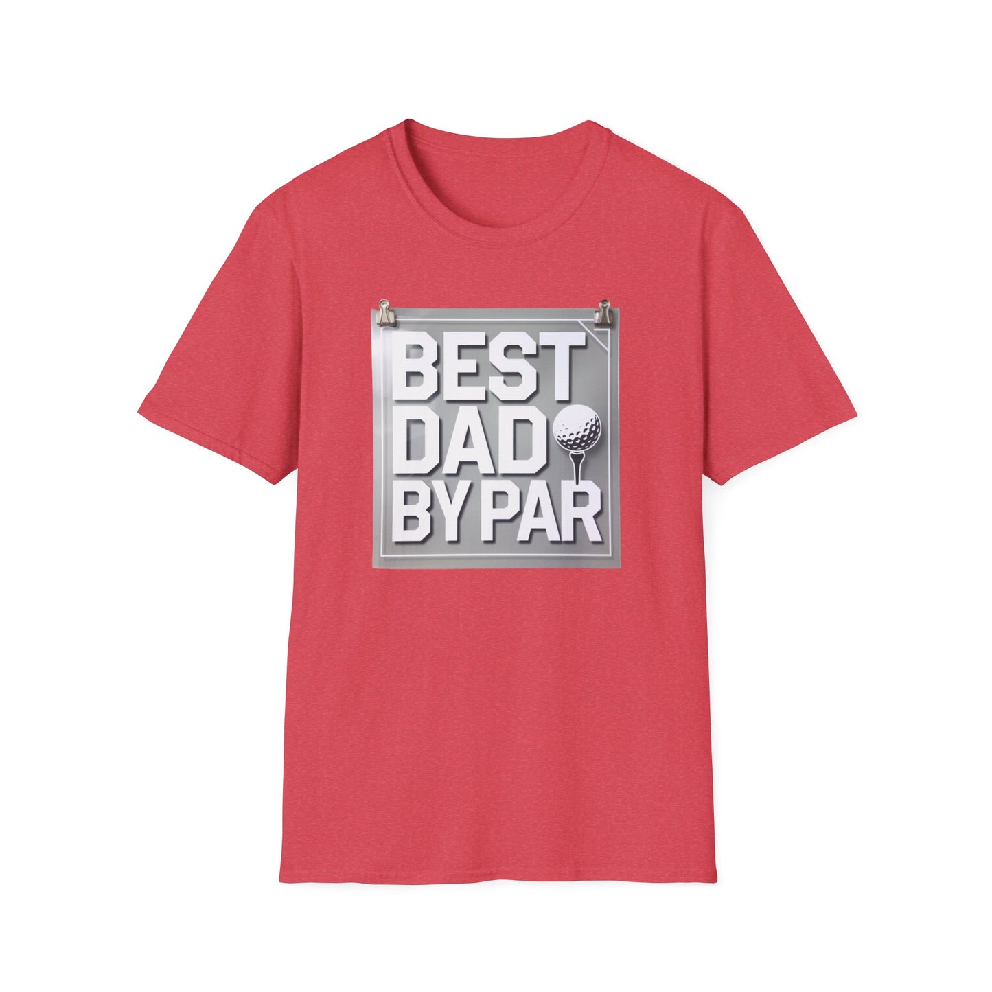 Best Dad by Par Unisex Softstyle T-Shirt - Perfect Father's Day Gift