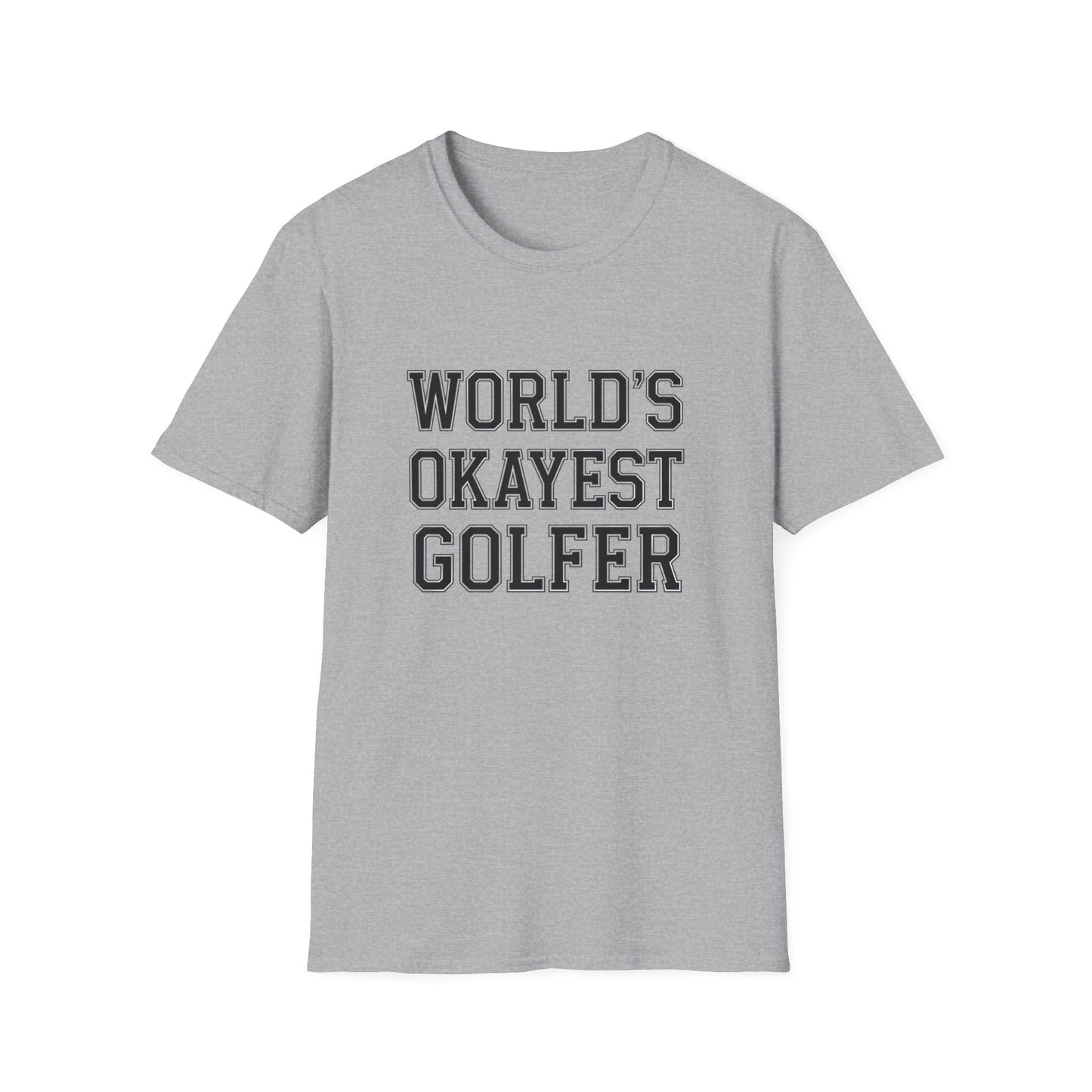 World's Okayest Golfer Unisex Softstyle T-Shirt - Fun Golf Gift for Enthusiasts