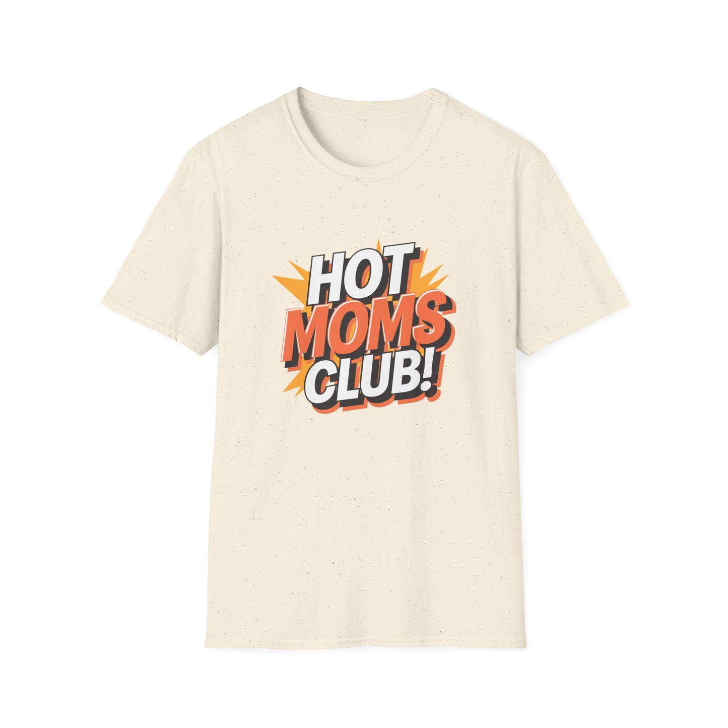 Hot Moms Club T-Shirt | Unisex Softstyle Tee, Gift for Moms, Mother's Day, Funny Family Shirt, Cute Casual Wear