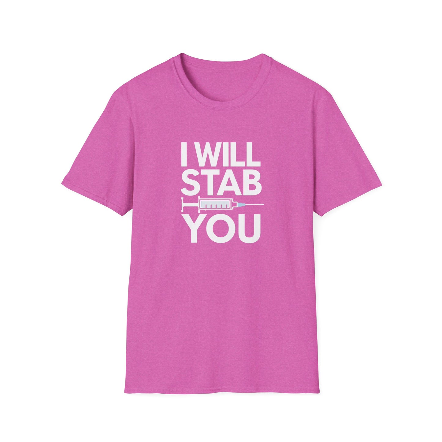 I Will Stab You Unisex Softstyle T-Shirt - Fun and Edgy Graphic Tee for Casual Wear