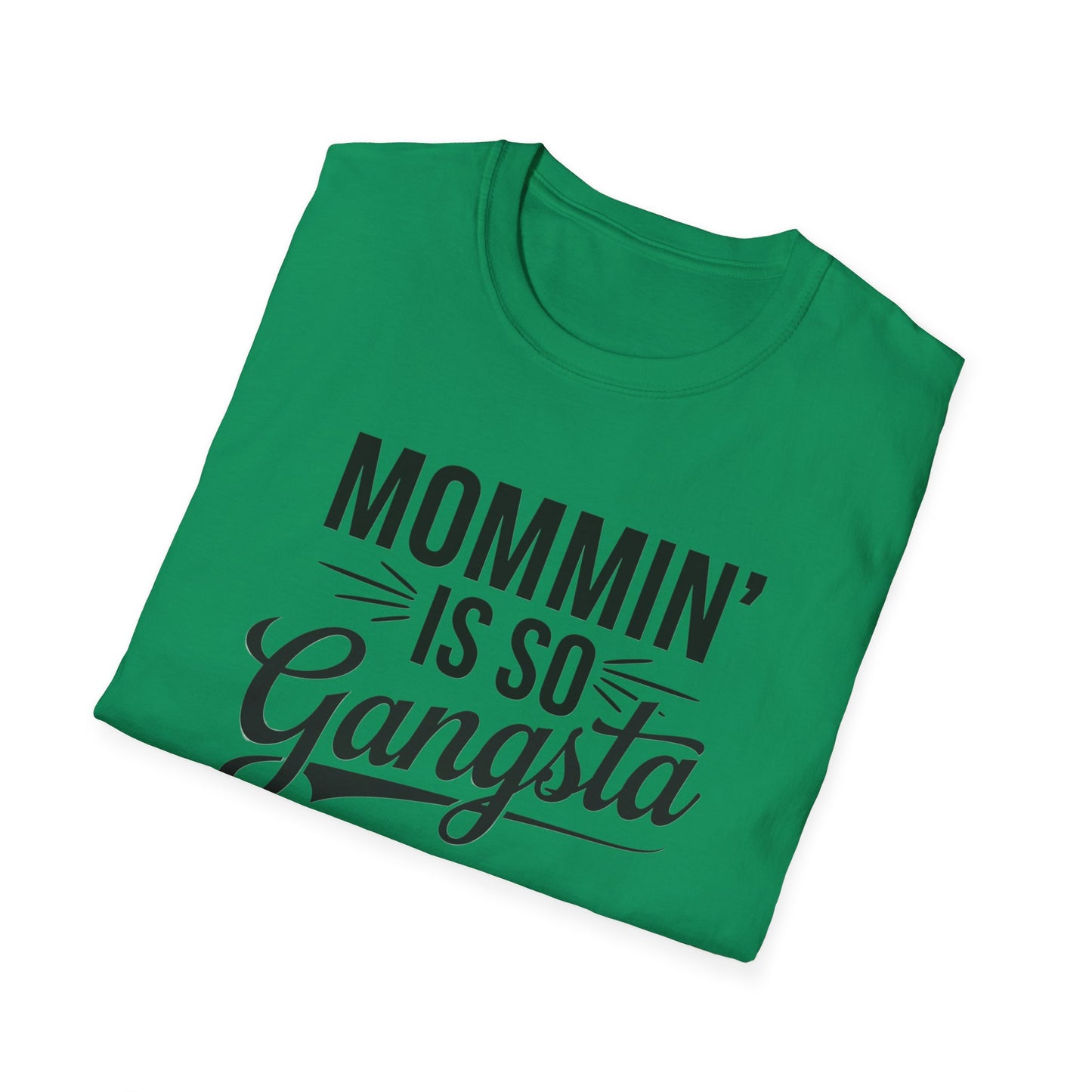Mommin' is So Gangsta T-Shirt, Funny Mom Tee, Gift for Moms, Mother's Day Apparel, Quirky Parent Shirt, Casual Style
