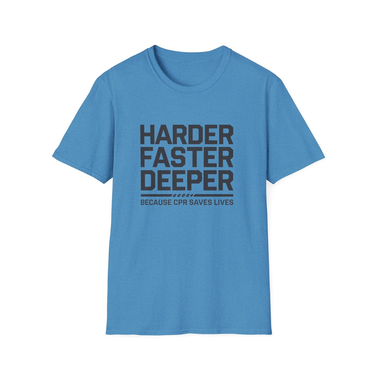 CPR Awareness Unisex Softstyle T-Shirt - Harder Faster Deeper