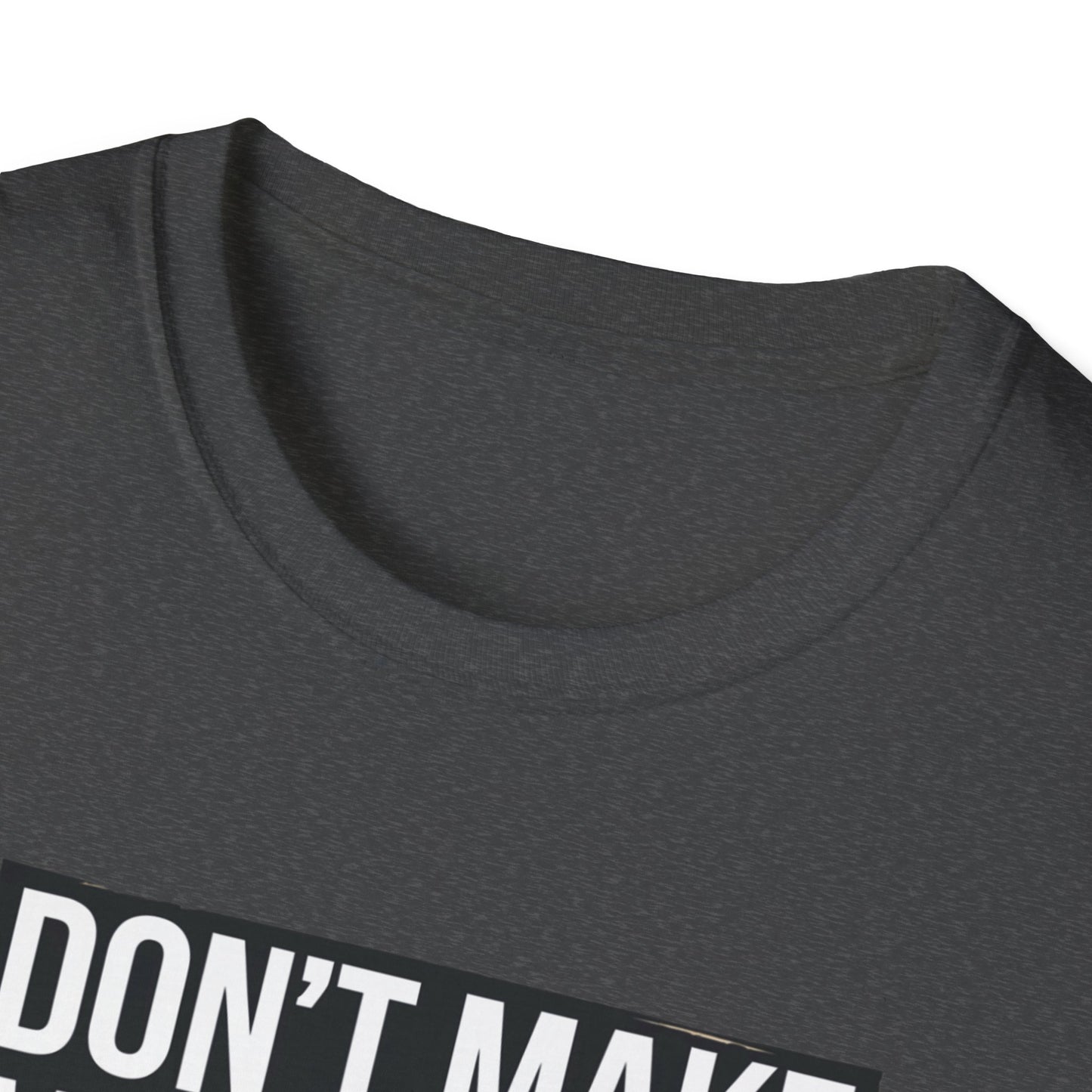 Funny Nurse T-Shirt - "Don't Make Me Use My Nurse Voice" - Unisex Softstyle