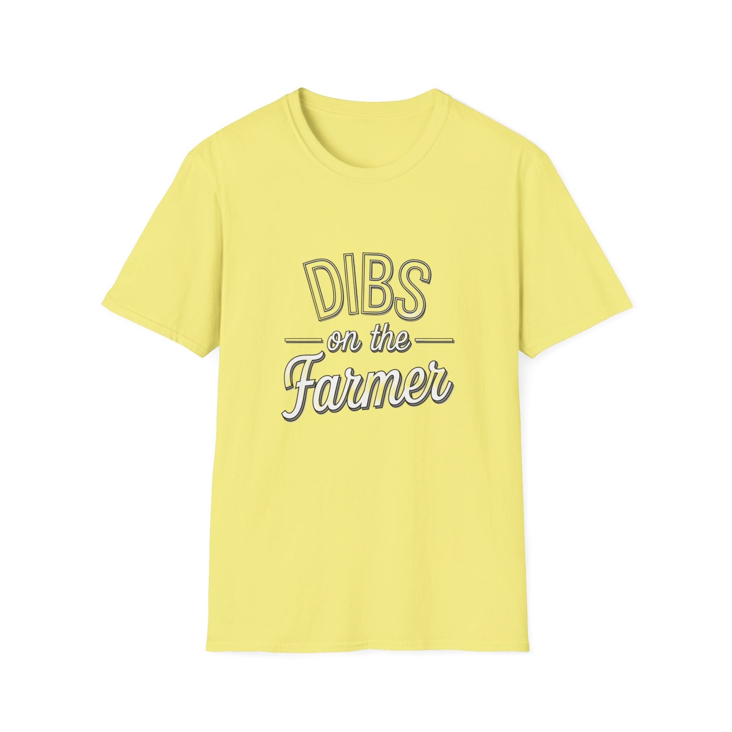 Dibs on the Farmer Unisex Softstyle T-Shirt - Casual Farm Life Tee