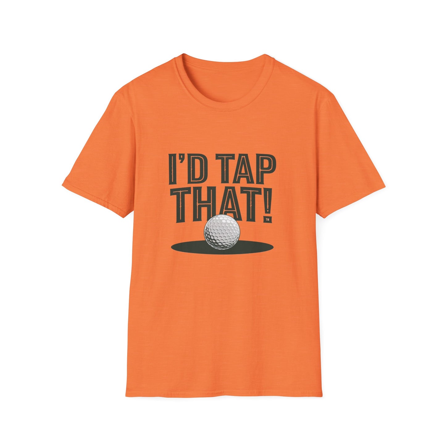 I'd Tap That Golf T-Shirt - Fun Unisex Softstyle Tee for Golf Lovers