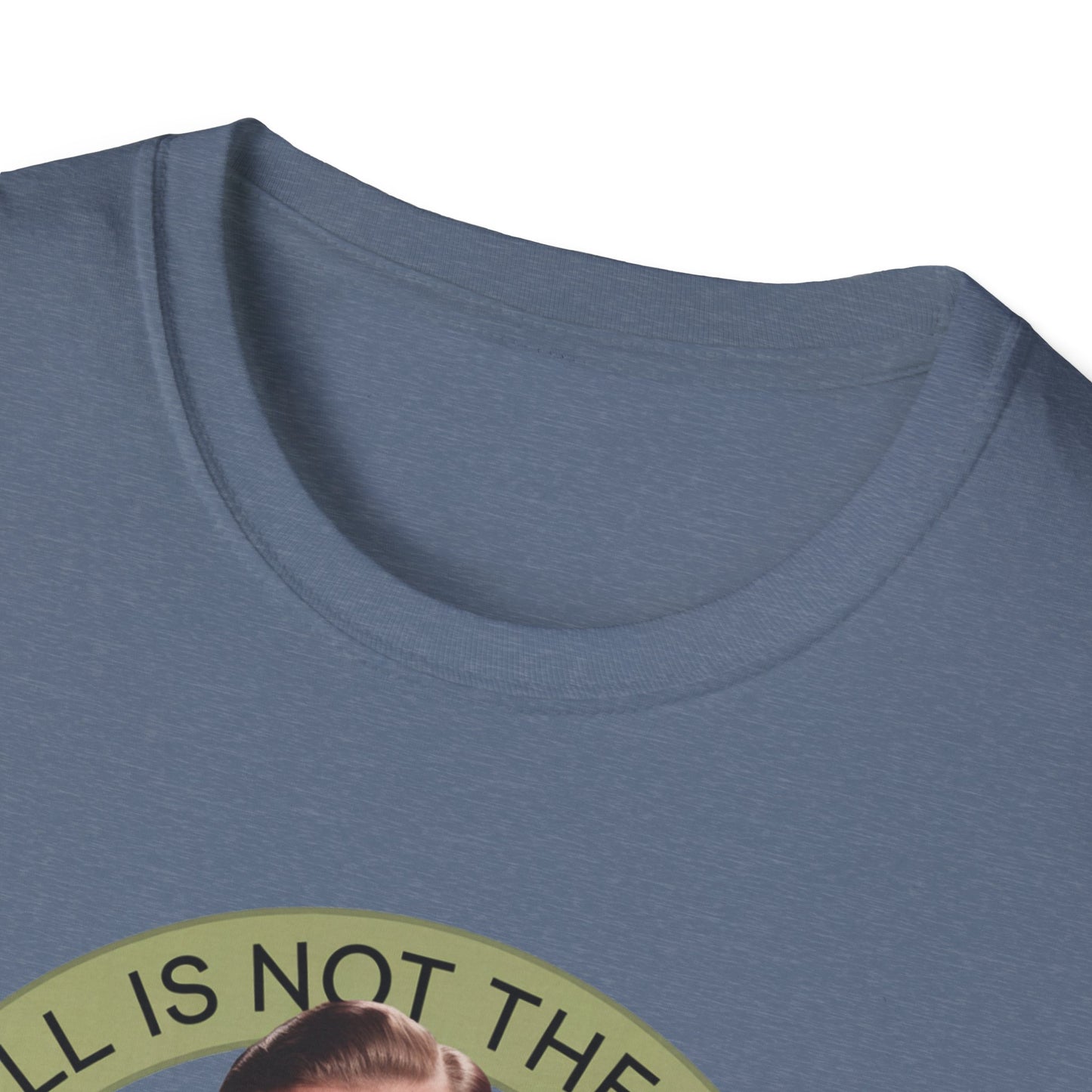 Funny Unisex T-Shirt - "The Ball Is Not The Problem, You Are"