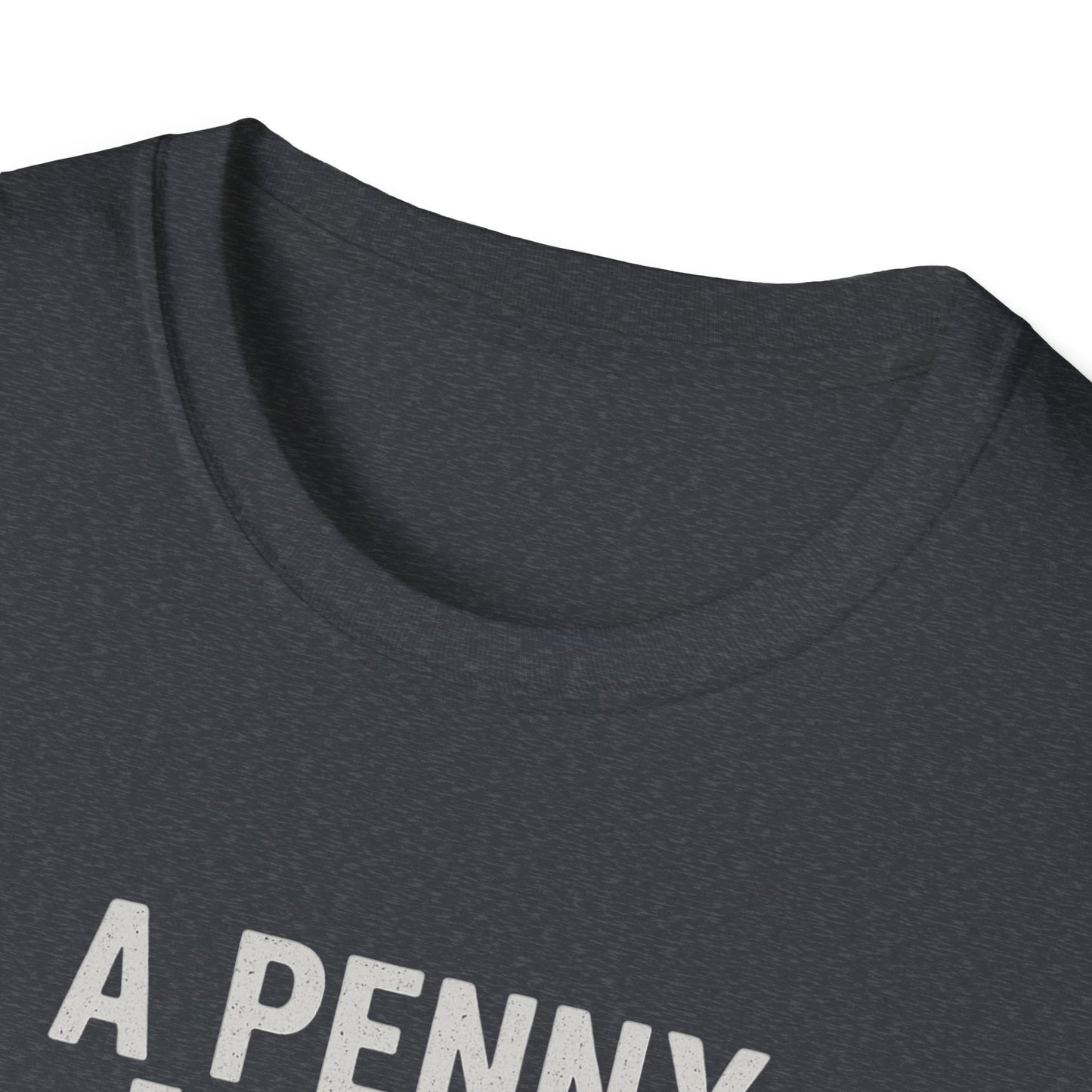 Funny Unisex Softstyle T-Shirt - 'A Penny for Your Thoughts'