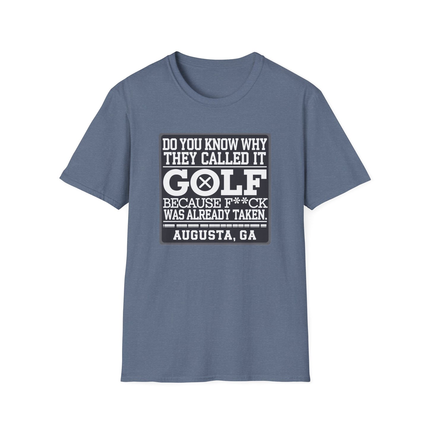 Funny Golf T-Shirt - "Do You Know Why They Called It Golf?" - Unisex Softstyle Tee