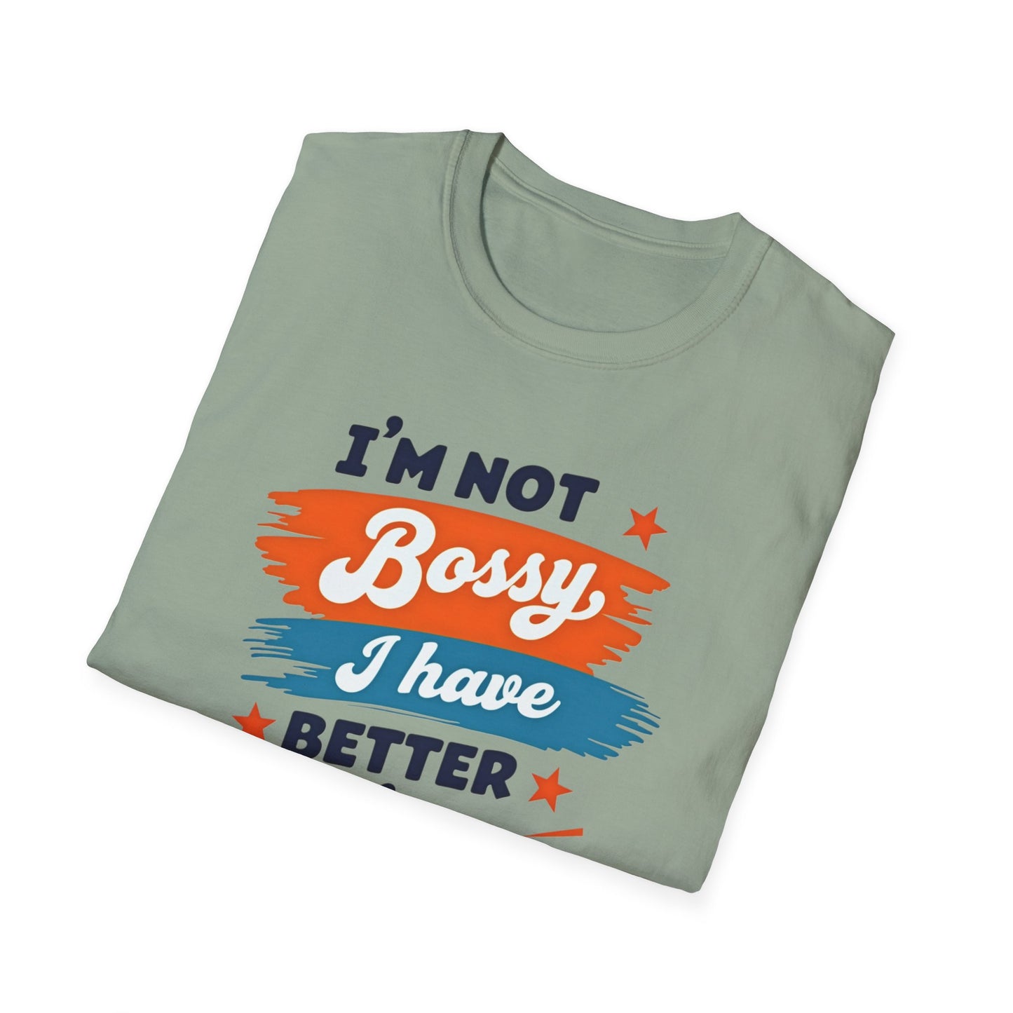 Stylish Unisex T-Shirt - Empowering Quote Design, Casual Wear, Gift for Bossy Friends, Funny Shirt, Everyday Outfit